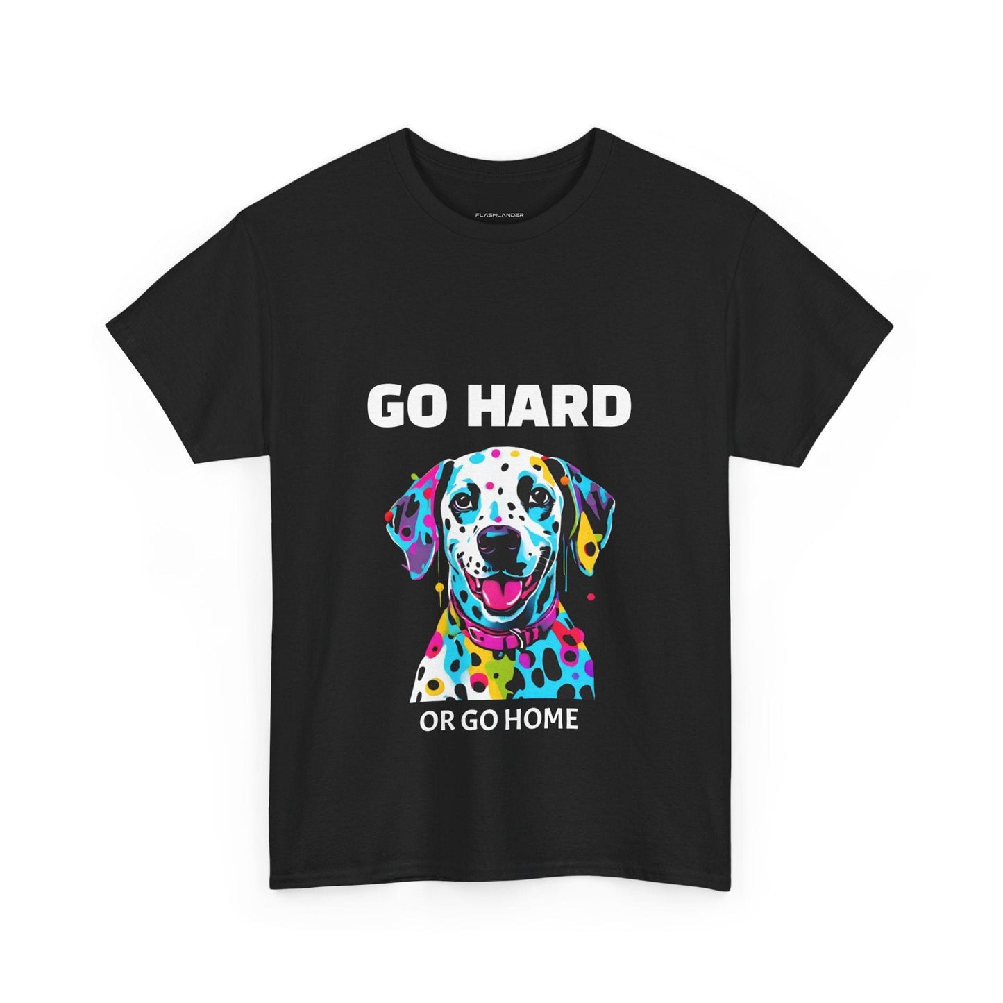 Pop Art du chien dalmatien - Go Hard Or Go Home Flashlander Gym T-shirt