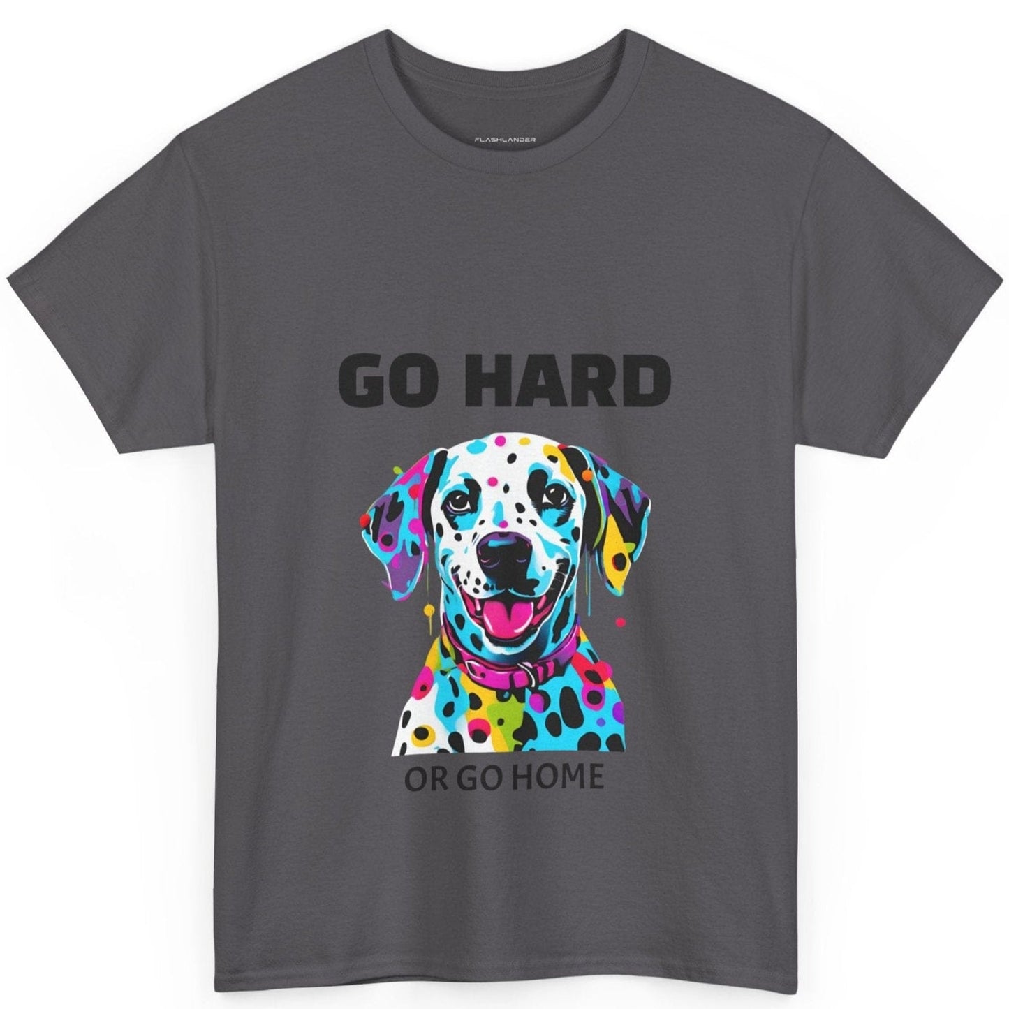 Pop Art du chien dalmatien - Go Hard Or Go Home Flashlander Gym T-shirt