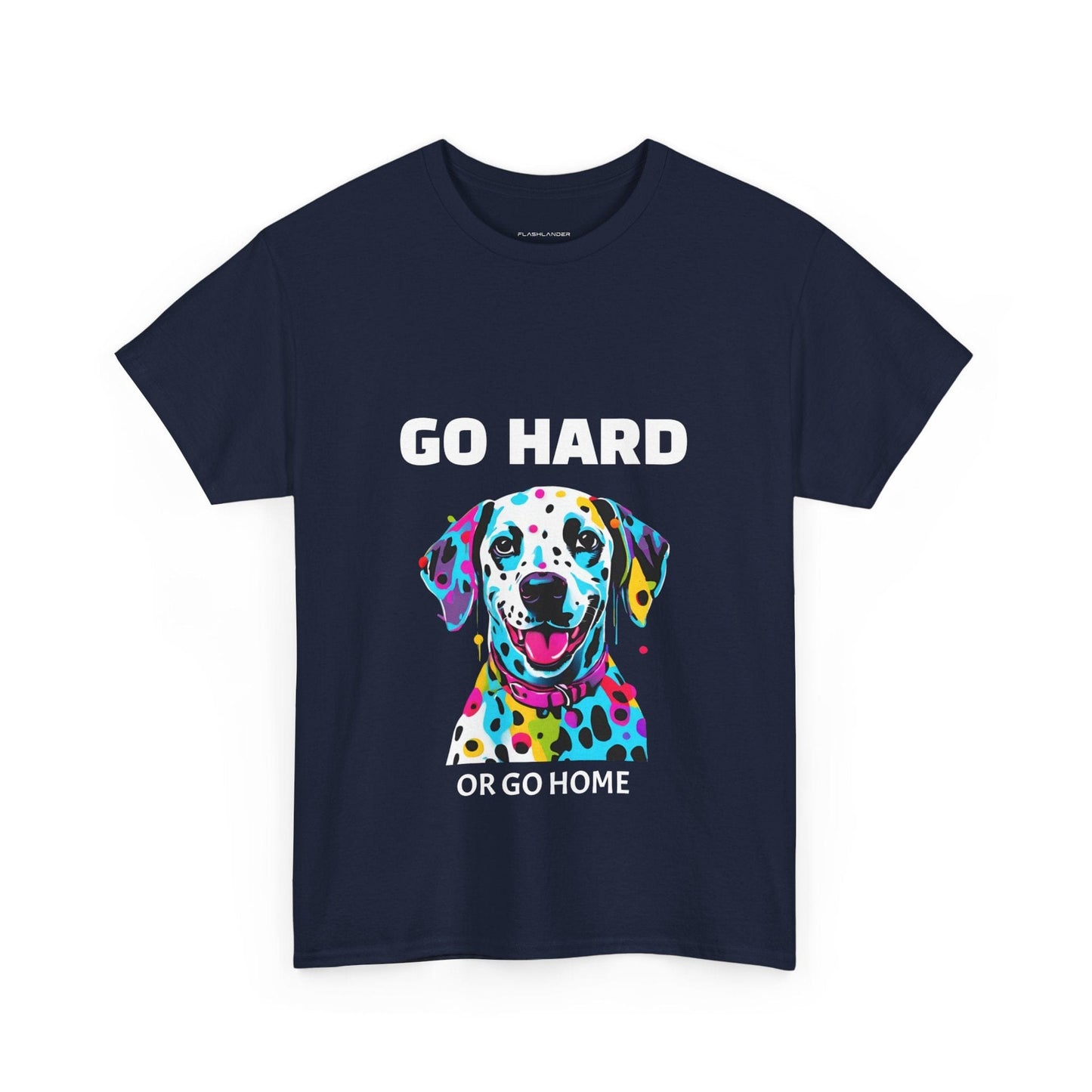 Pop Art du chien dalmatien - Go Hard Or Go Home Flashlander Gym T-shirt