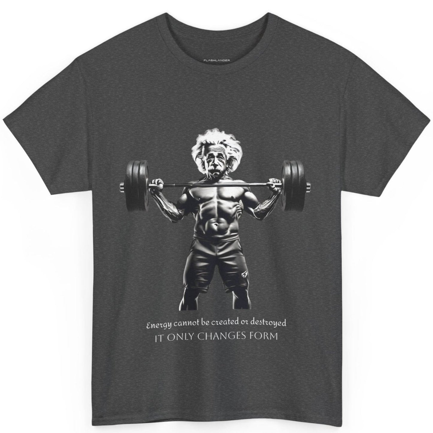 Camiseta de culturista Albert Einstein: la energía de Flashlander no se puede crear ni destruir, solo cambia de forma. Camiseta gráfica con cita