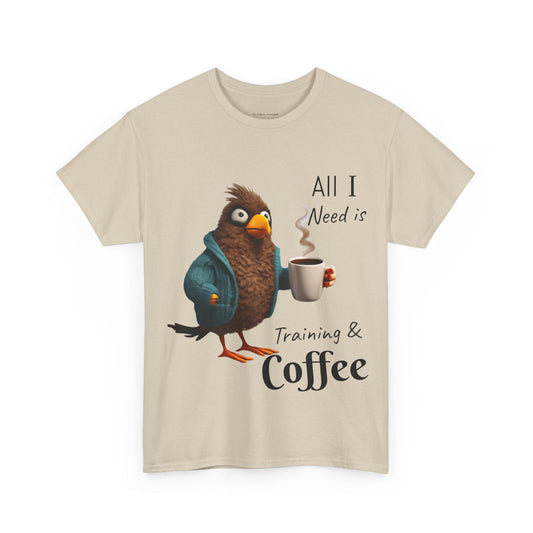 All I Need Is Training & Coffee Bird Shirt - Flashlander Gym Shirt