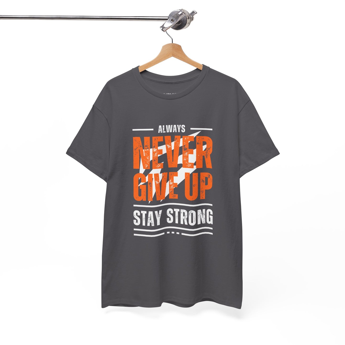 Always Never Give Up Stay Strong Quote Gym Shirt Flashlander