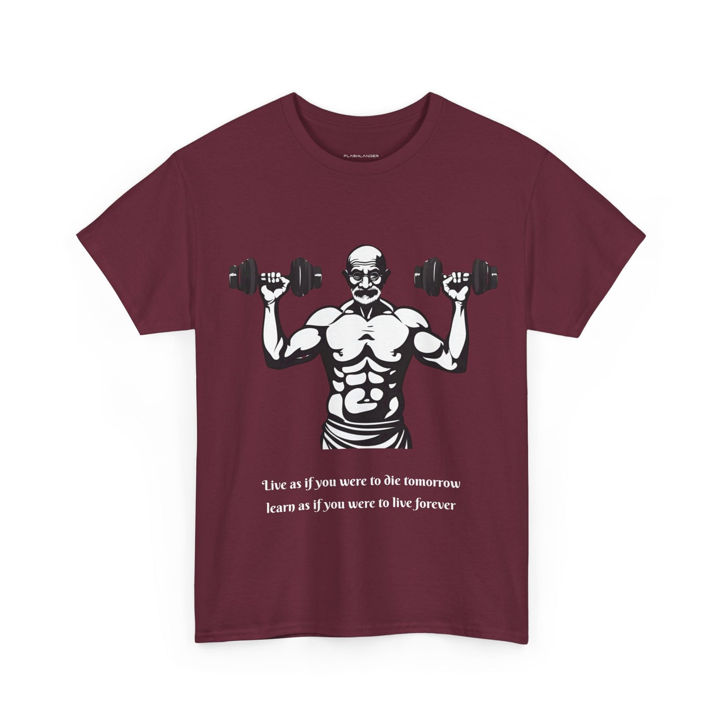 Gandhi Bodybuilder Gym Shirt - Flashlander Live as if you were to die tomorrow, learn as if you were to live forever quote Graphic Tee