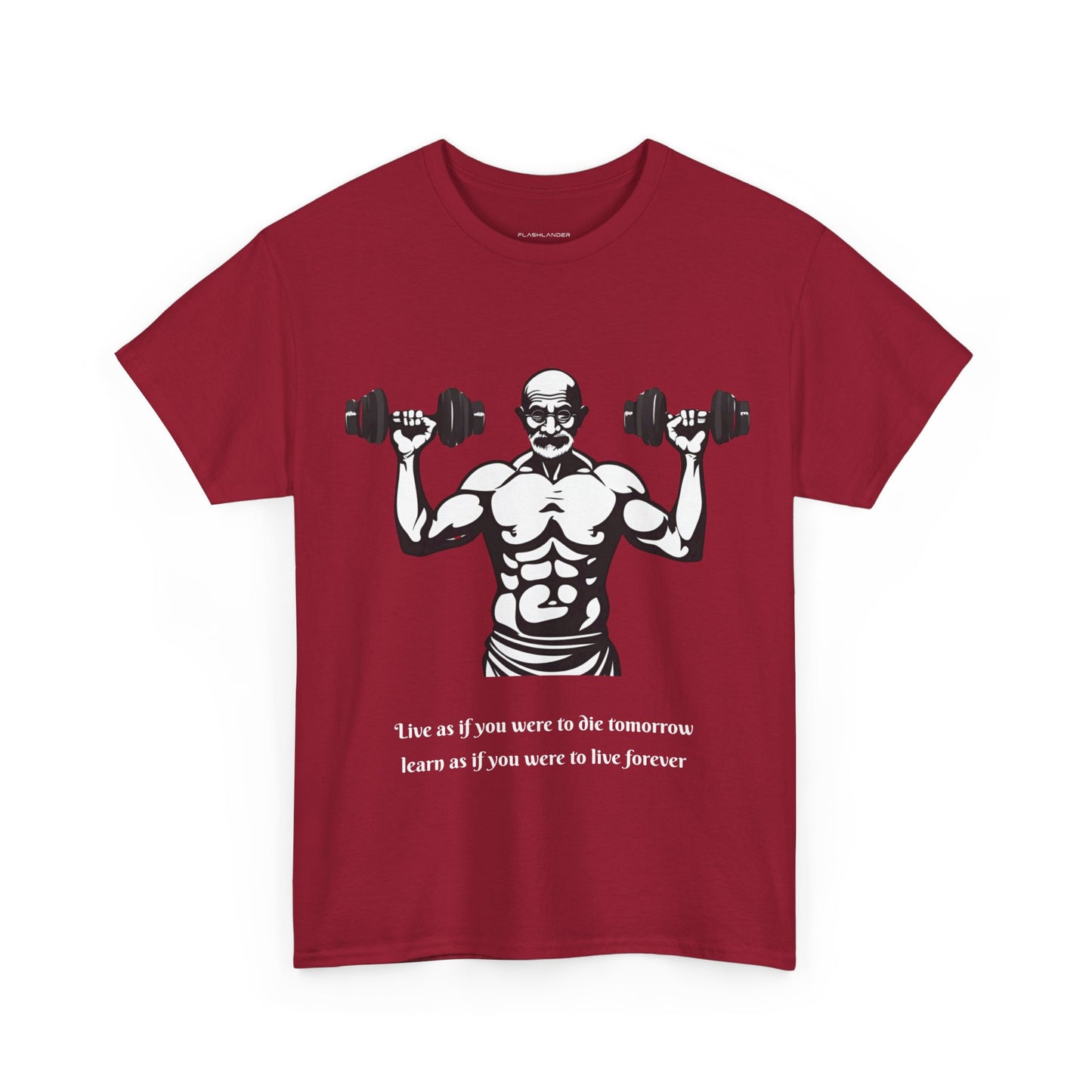 Gandhi Bodybuilder Gym Shirt - Flashlander Live as if you were to die tomorrow, learn as if you were to live forever quote Graphic Tee