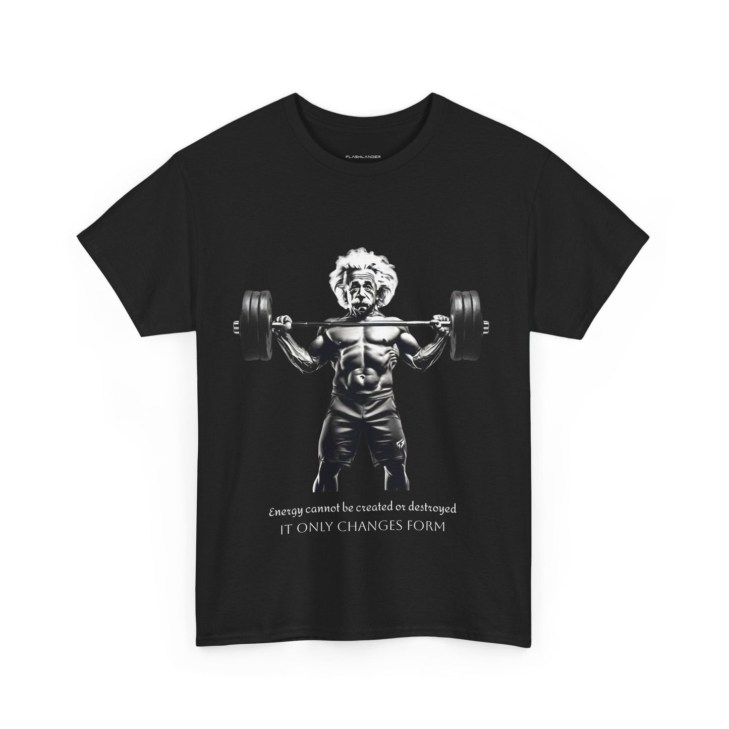 Camiseta de culturista Albert Einstein: la energía de Flashlander no se puede crear ni destruir, solo cambia de forma. Camiseta gráfica con cita