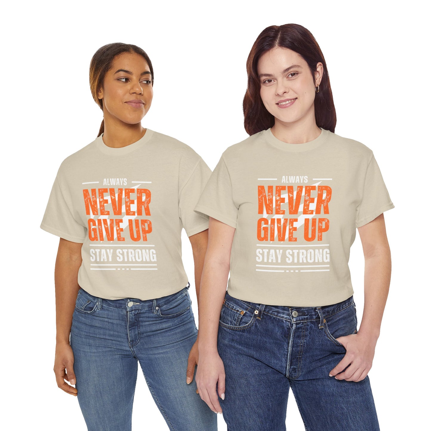 Always Never Give Up Stay Strong Quote Gym Shirt Flashlander