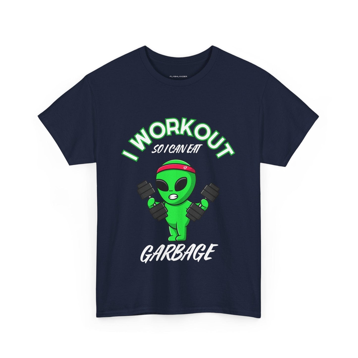 Alien I Workout So I Can Eat Garbage Graphic Tee Flashlander