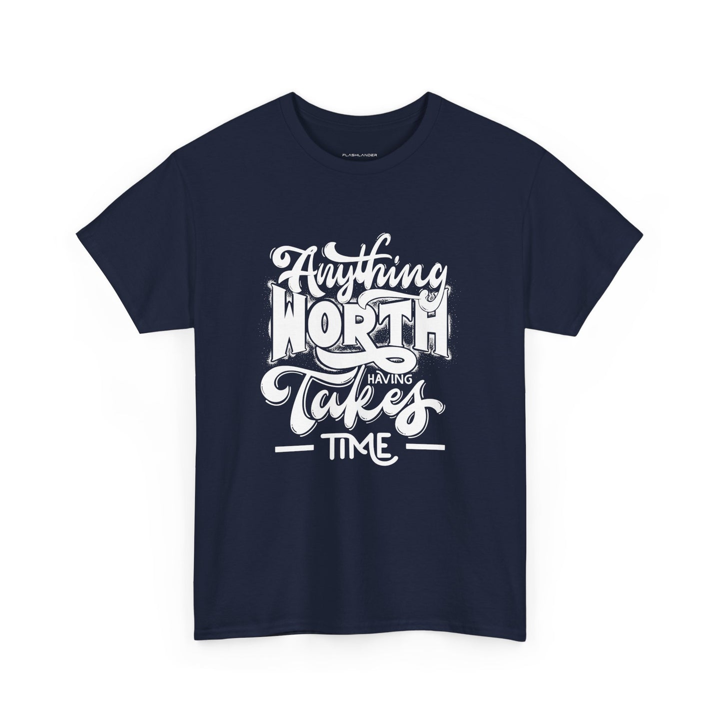 Todo lo que vale la pena tener lleva tiempo - Camiseta deportiva Flashlander