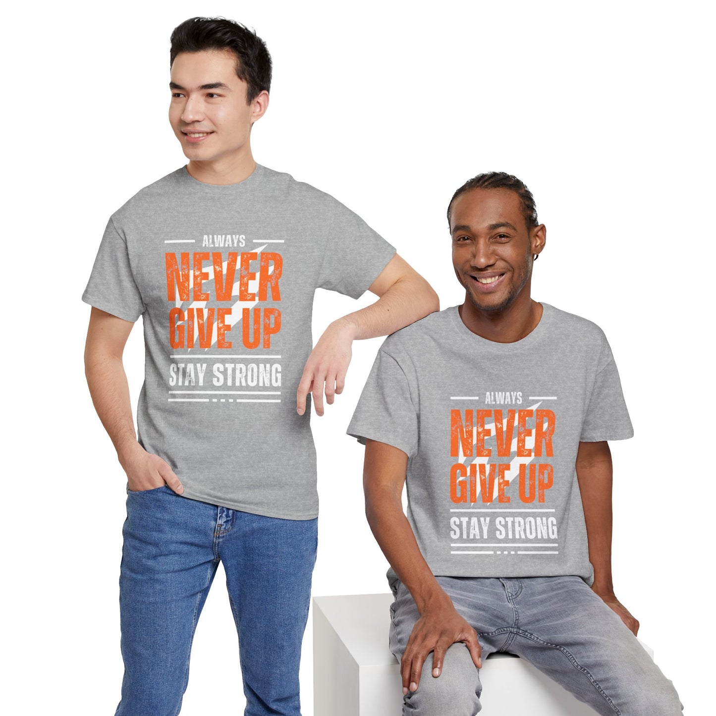 Always Never Give Up Stay Strong Quote Gym Shirt Flashlander