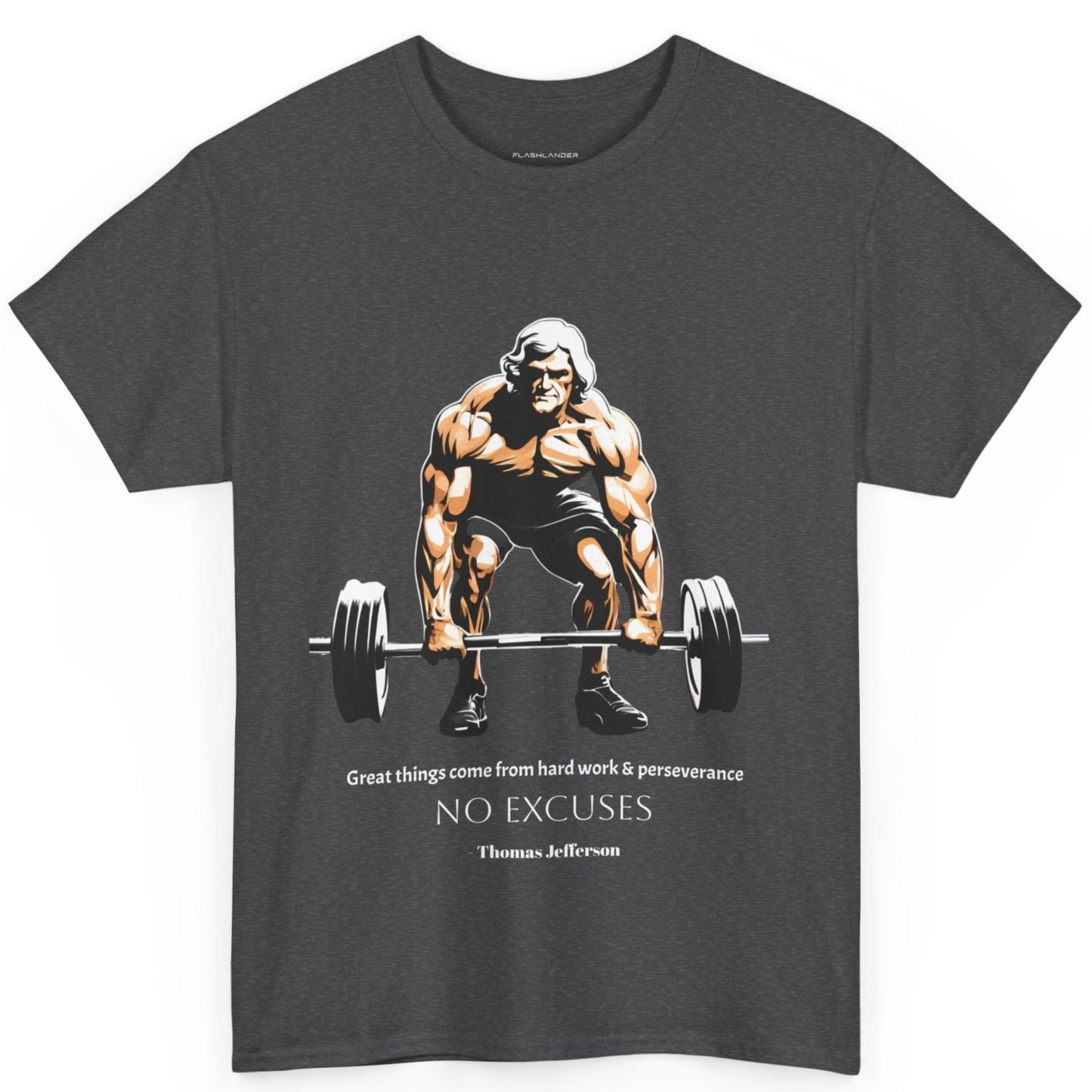 Thomas Jefferson Bodybuilder Shirt - Flashlander Great Things Come From Hard Work And Perseverance, No excuses Graphic Tee