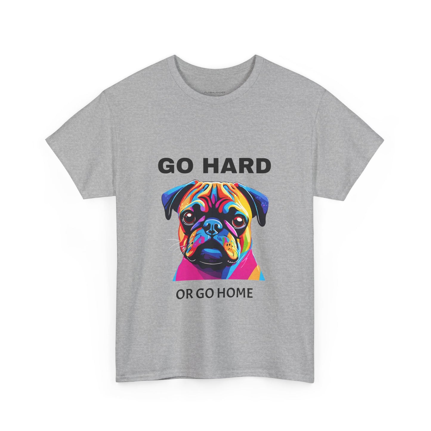 Pug Dog Pop Art  - Go Hard Or Go Home Flashlander Gym Shirt