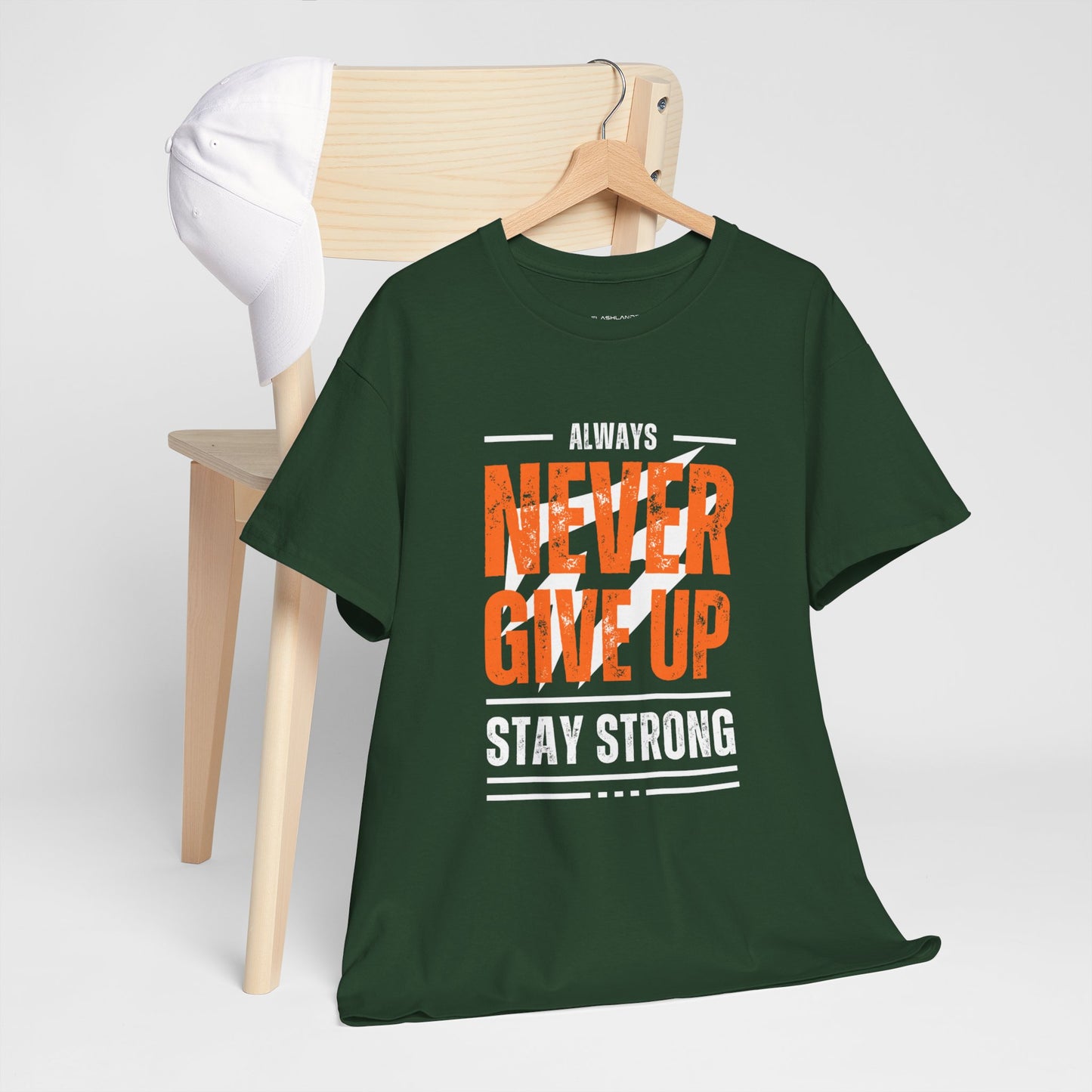 Always Never Give Up Stay Strong Quote Gym Shirt Flashlander