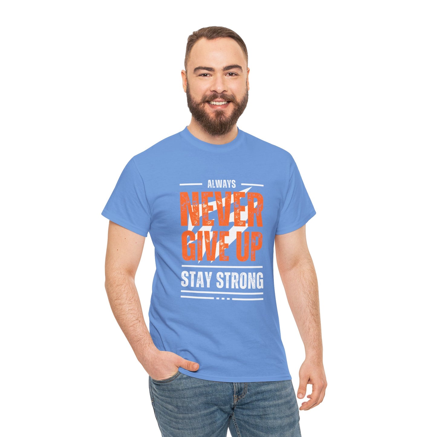 Always Never Give Up Stay Strong Quote Gym Shirt Flashlander