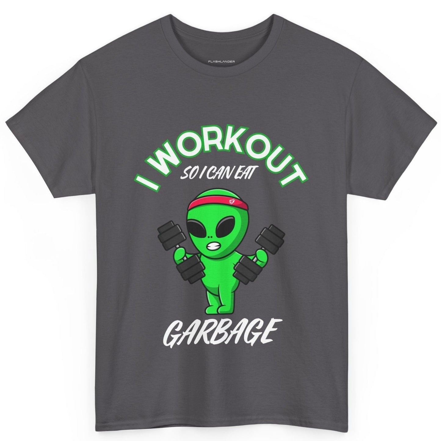 Alien I Workout So I Can Eat Garbage Graphic Tee Flashlander