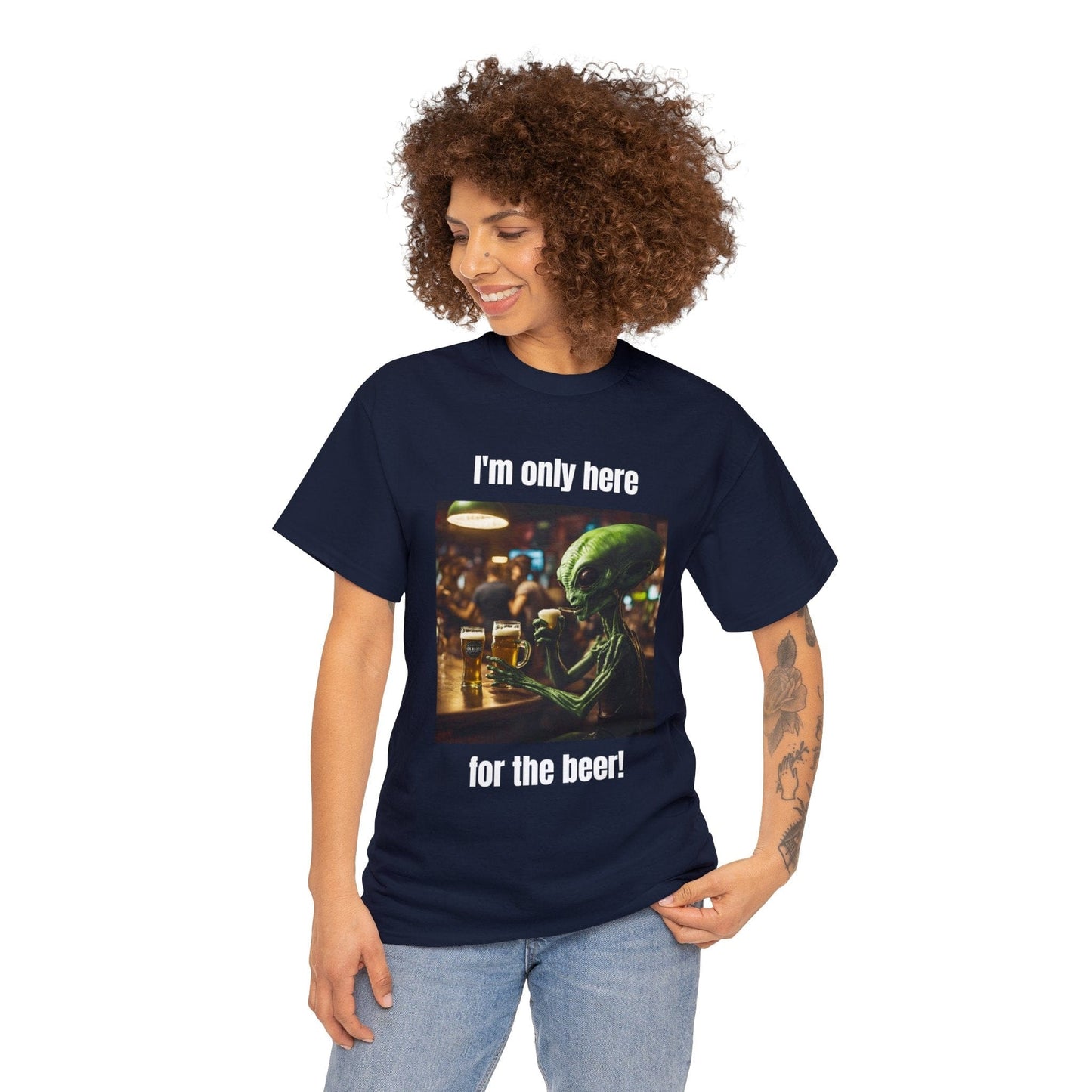 I'm only here for the Beer! Alien Unisex Heavy Cotton Tee by Flashlander