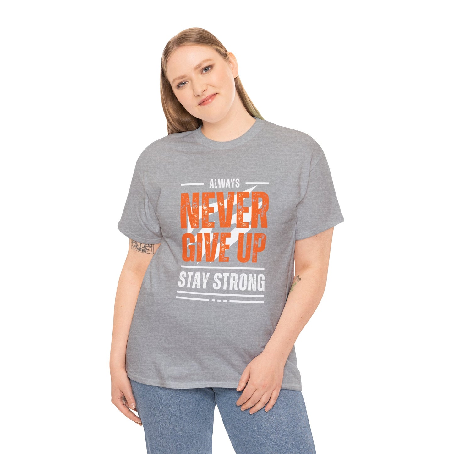 Always Never Give Up Stay Strong Quote Gym Shirt Flashlander