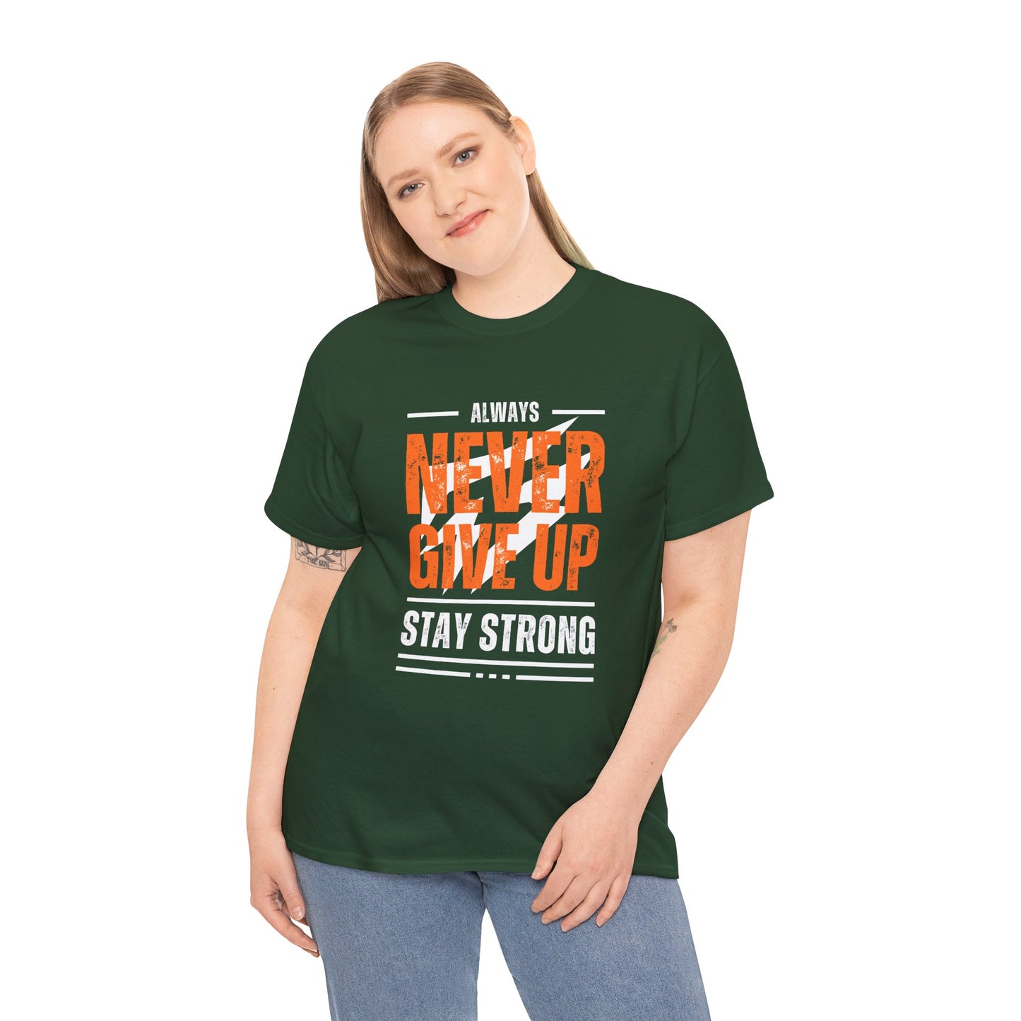 Always Never Give Up Stay Strong Quote Gym Shirt Flashlander