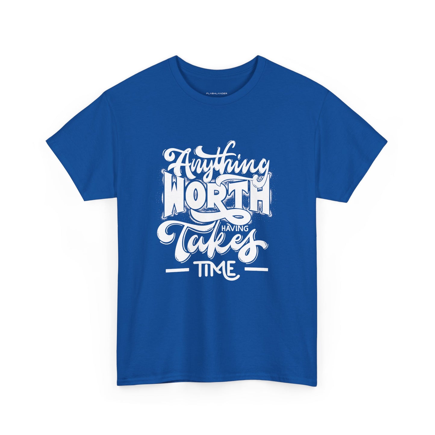 Todo lo que vale la pena tener lleva tiempo - Camiseta deportiva Flashlander