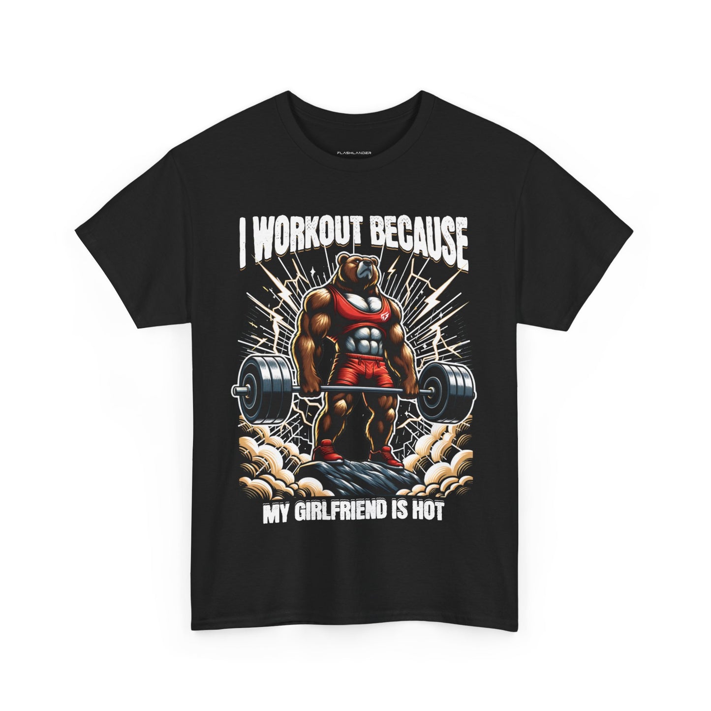 Muscle Bear I Workout Because my Girlfriend is Hot Gym Shirt Flashlander Cotton Unisex Charcoal Black Graphic Tee