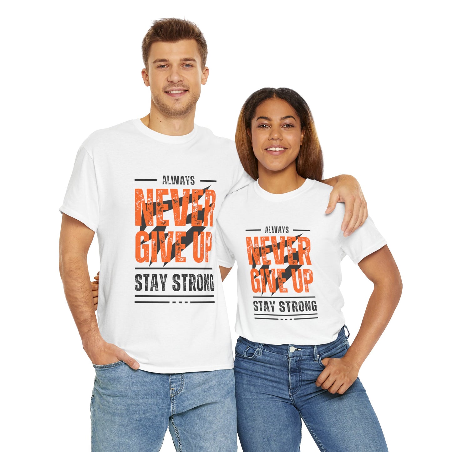 Always Never Give Up Stay Strong Quote Gym Shirt Flashlander