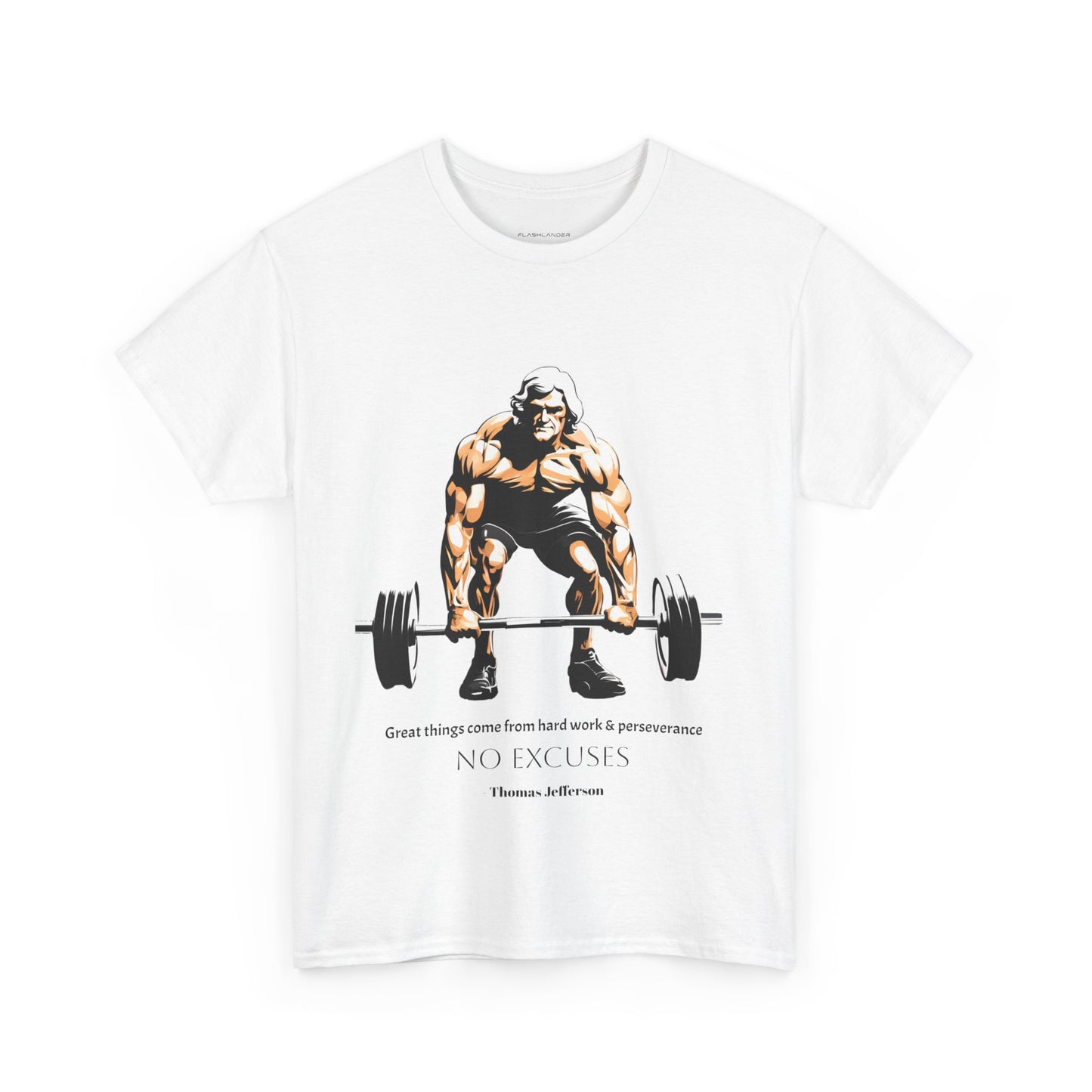 Thomas Jefferson Bodybuilder Shirt - Flashlander Great Things Come From Hard Work And Perseverance, No excuses Graphic Tee