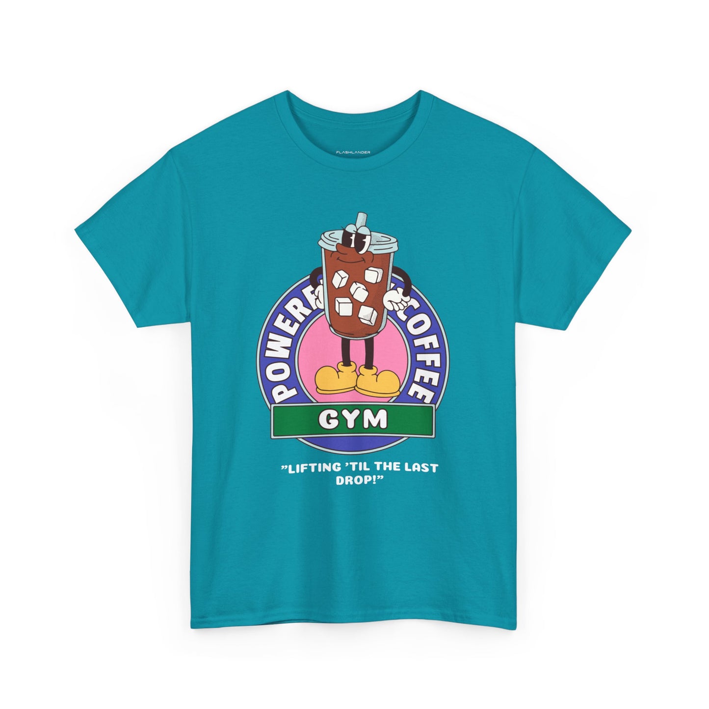 Power By Coffee Lifting 'Til The Last Drop   - Flashlander Gym Shirt