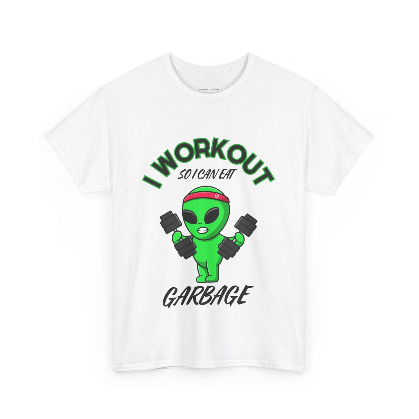 Alien I Workout So I Can Eat Garbage Graphic Tee Flashlander