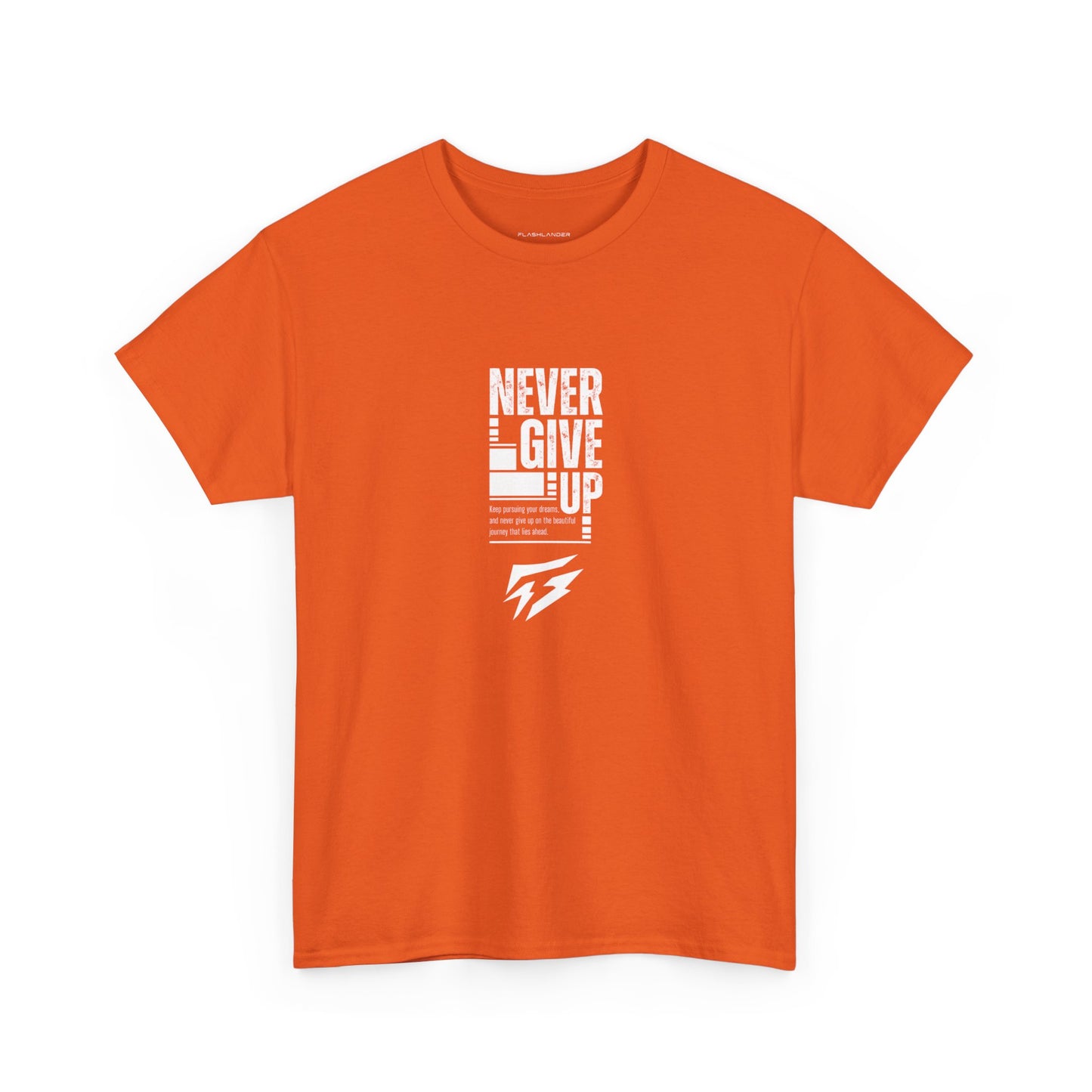 Never Give Up - Flashlander Gym Shirt