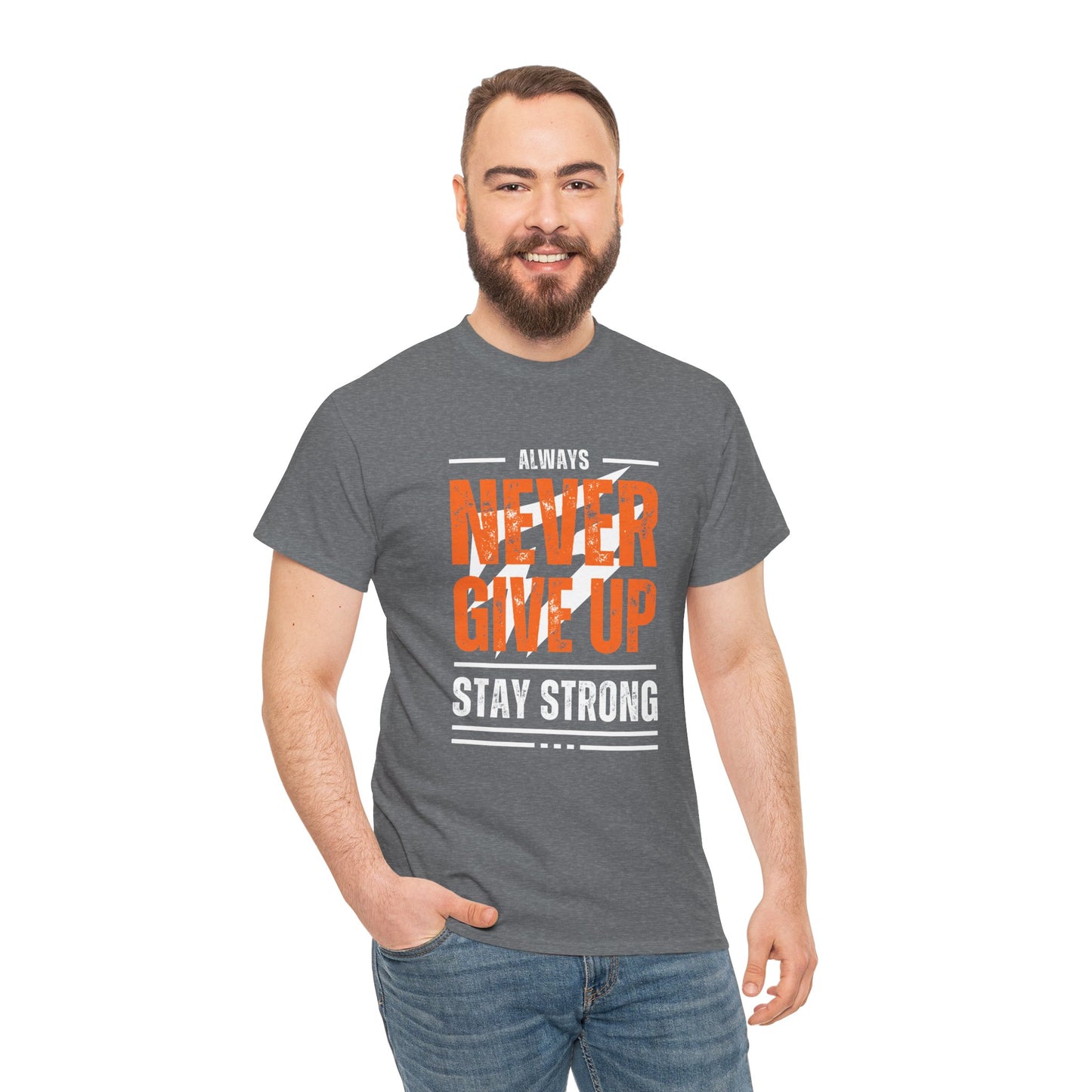 Always Never Give Up Stay Strong Quote Gym Shirt Flashlander