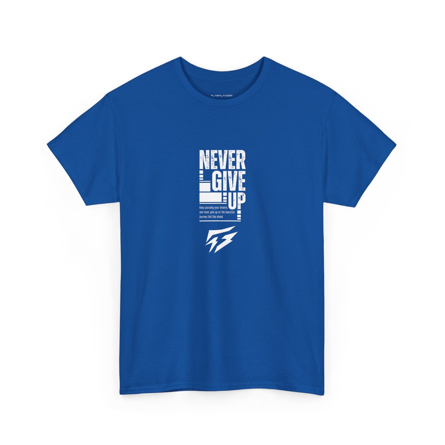 Never Give Up - Flashlander Gym Shirt