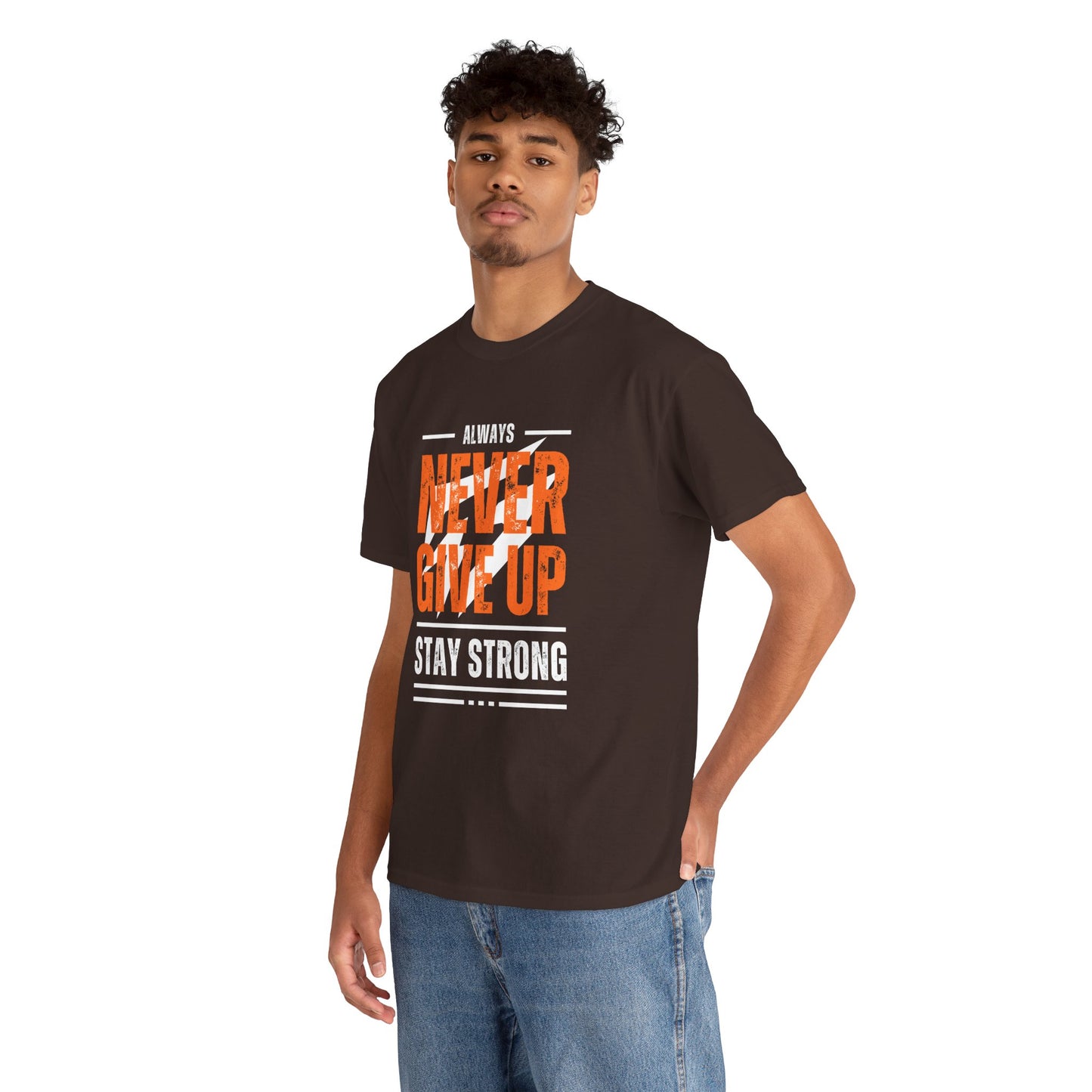 Always Never Give Up Stay Strong Quote Gym Shirt Flashlander