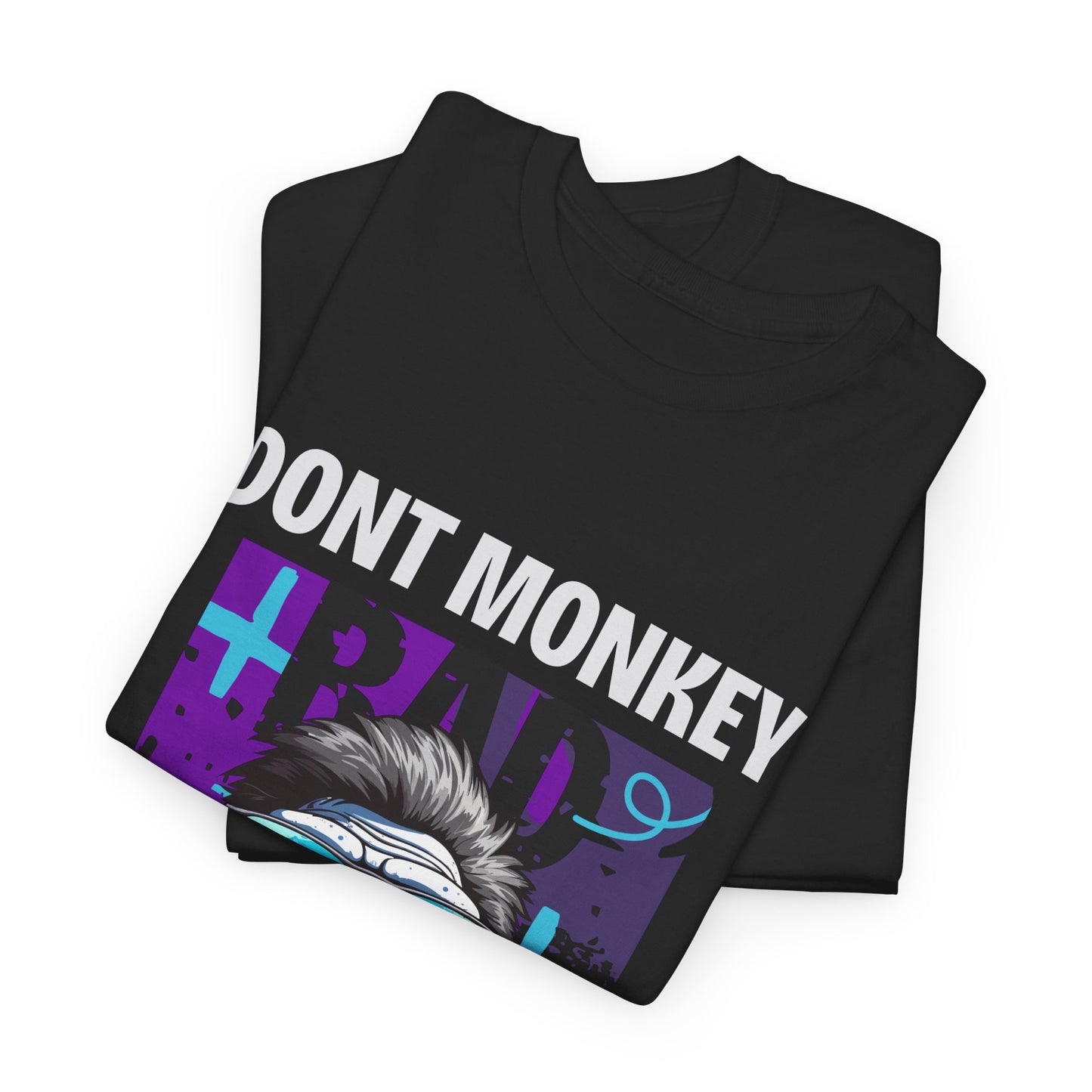 Dont Monkey Around - Flashlander Gym Shirt