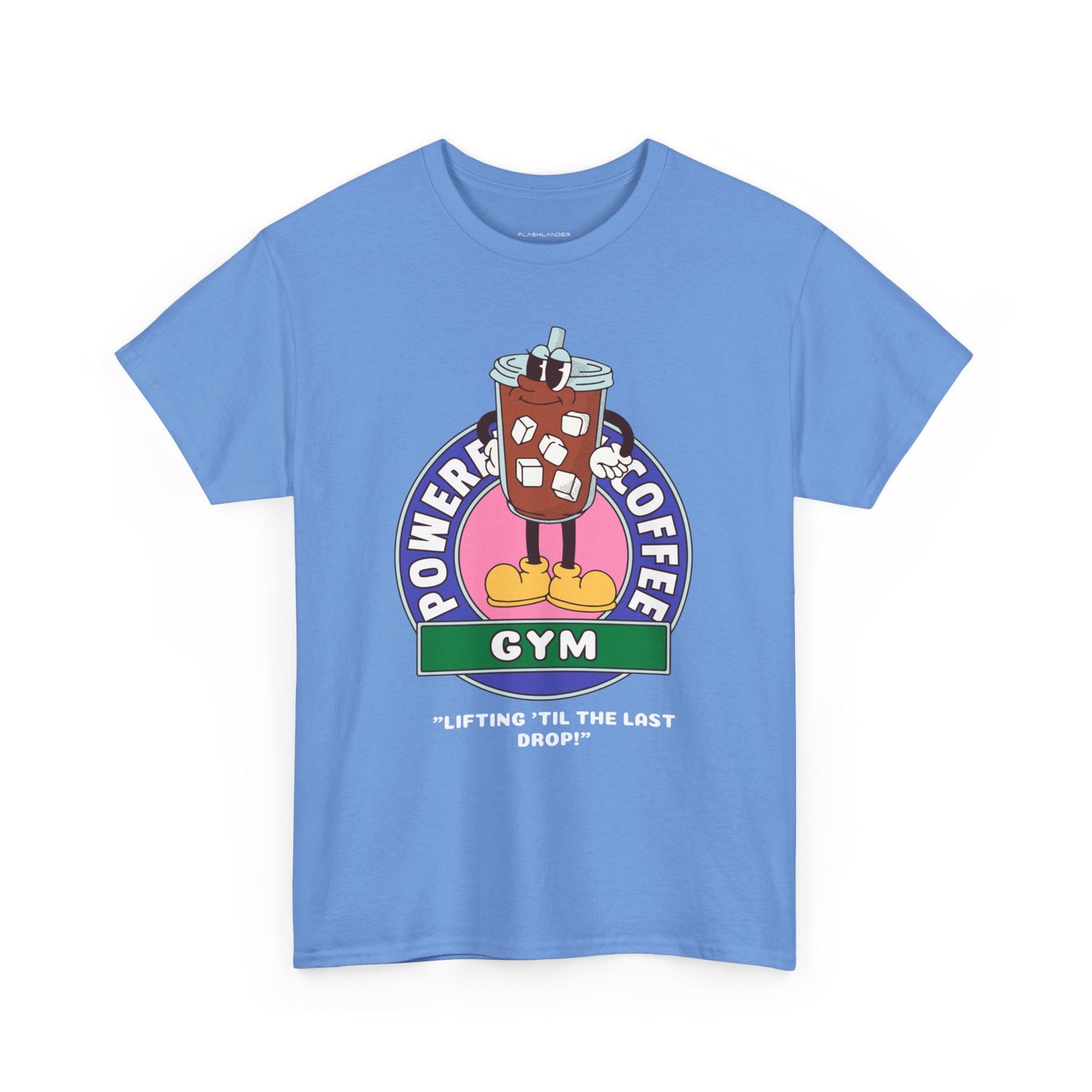 Power By Coffee Lifting 'Til The Last Drop   - Flashlander Gym Shirt