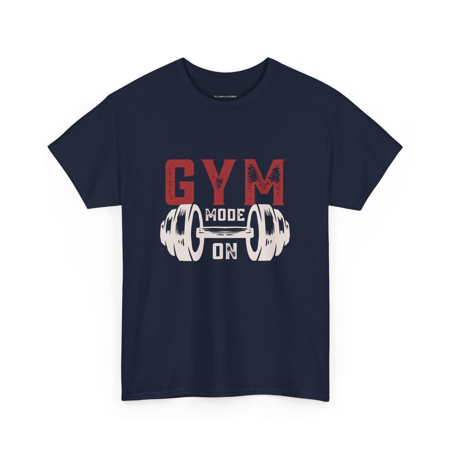 Gym Mode On Flashlander Shirt