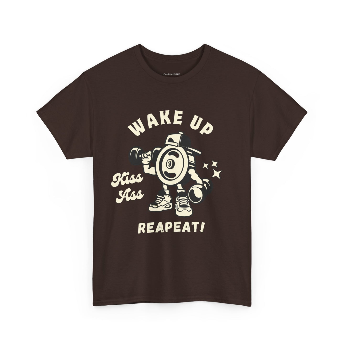 Wake Up Kiss Ass Reapeat - Flashlander Gym Shirt