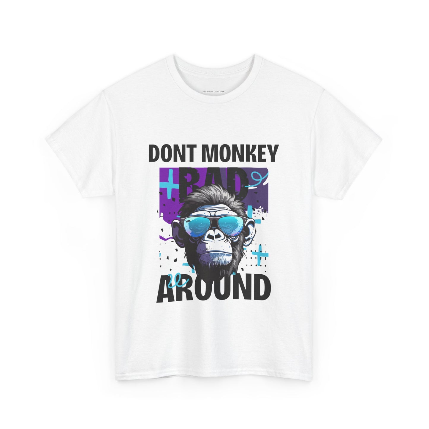 Dont Monkey Around - Flashlander Gym Shirt