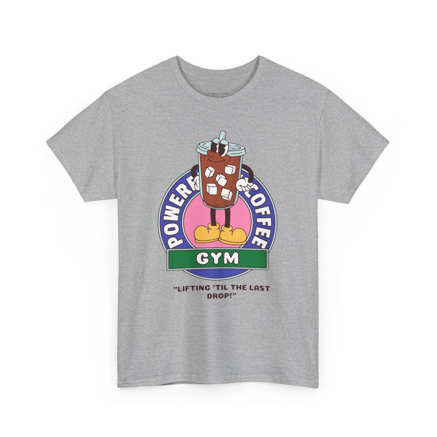 Power By Coffee Lifting 'Til The Last Drop   - Flashlander Gym Shirt