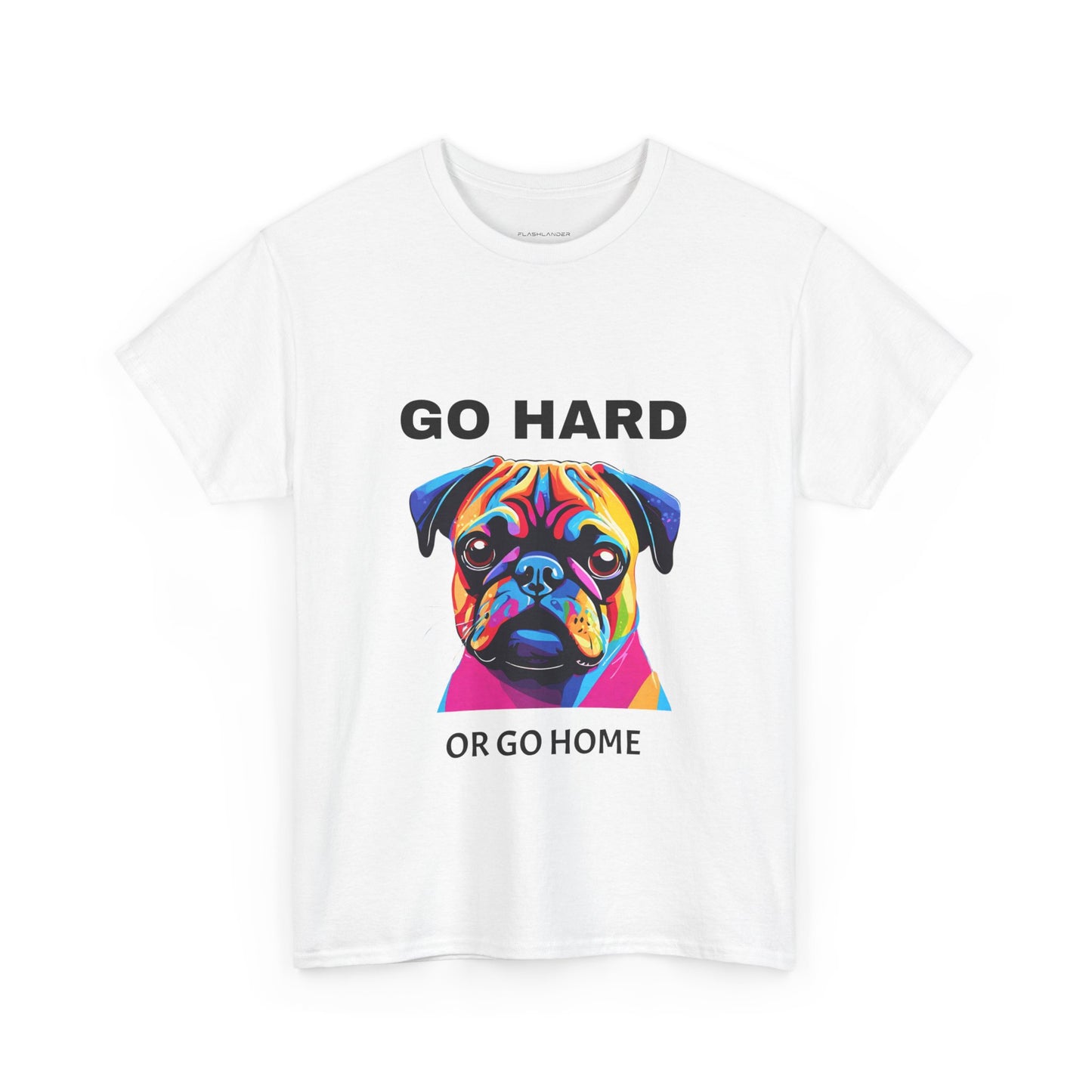 Pug Dog Pop Art  - Go Hard Or Go Home Flashlander Gym Shirt