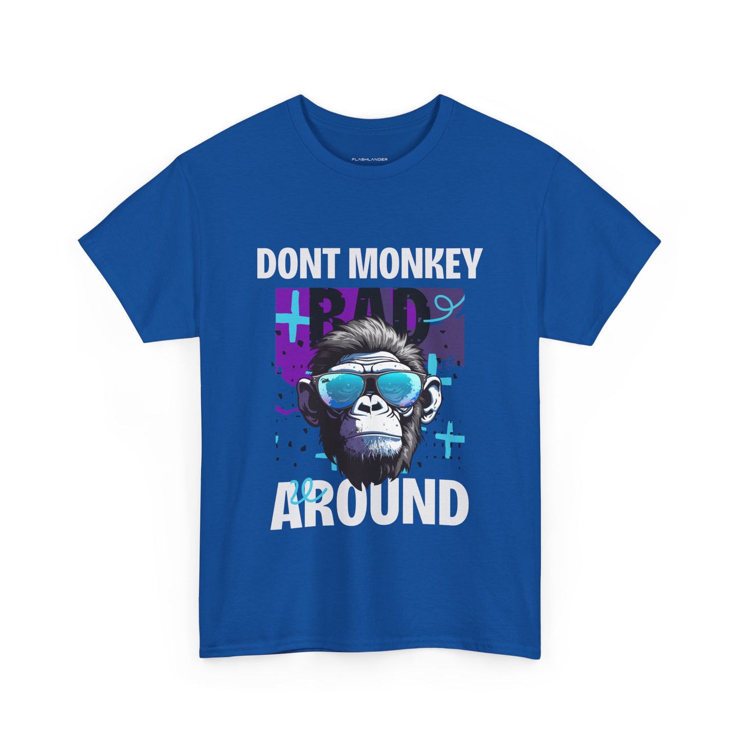 Dont Monkey Around - Flashlander Gym Shirt