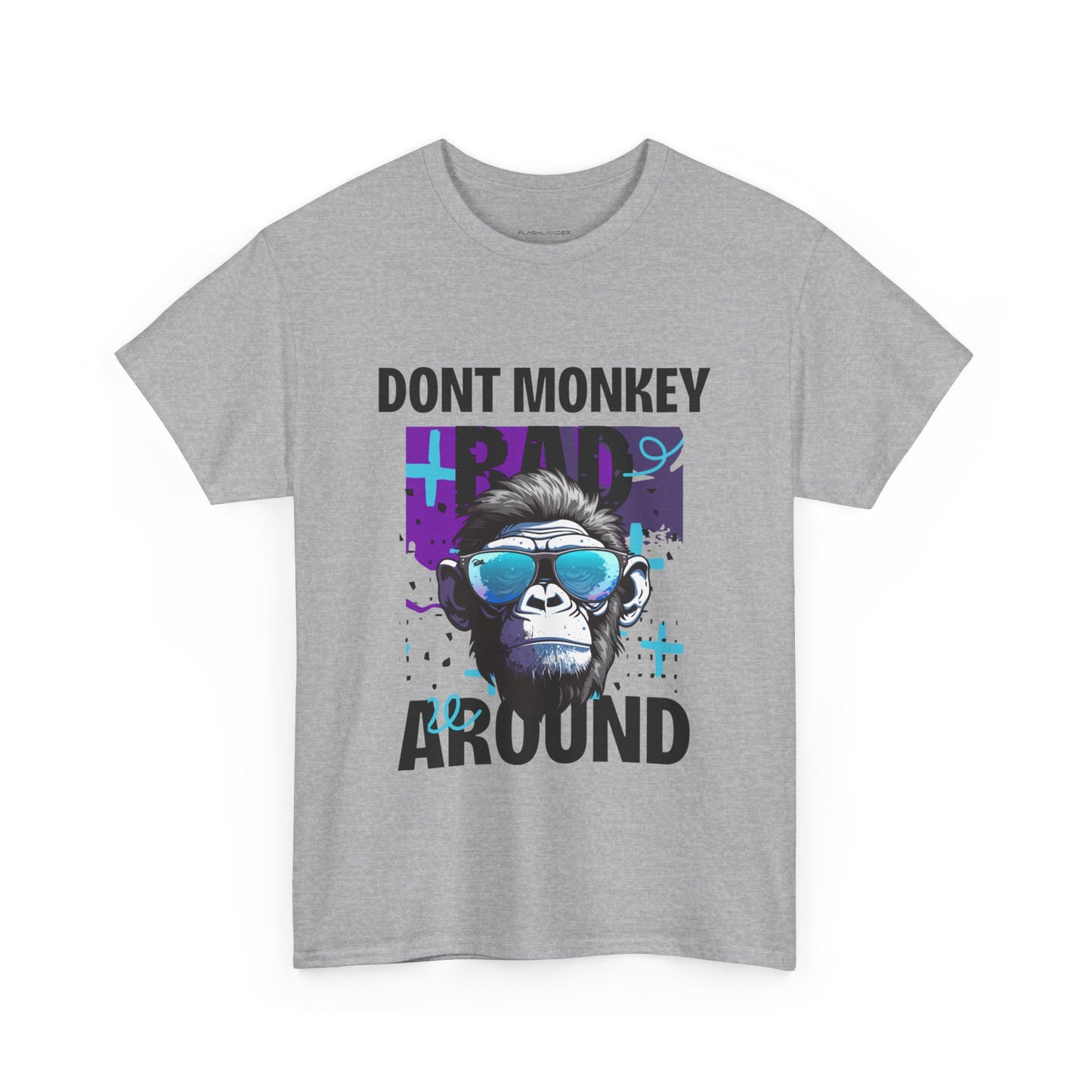 Dont Monkey Around - Flashlander Gym Shirt