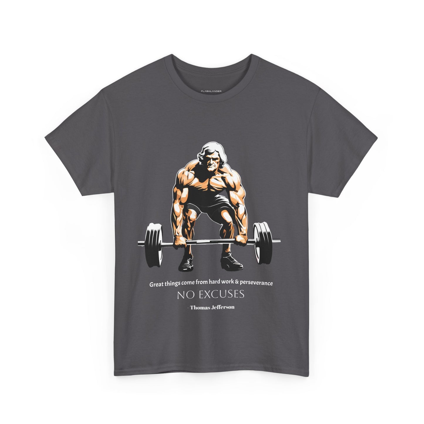 Thomas Jefferson Bodybuilder Shirt - Flashlander Great Things Come From Hard Work And Perseverance, No excuses Graphic Tee