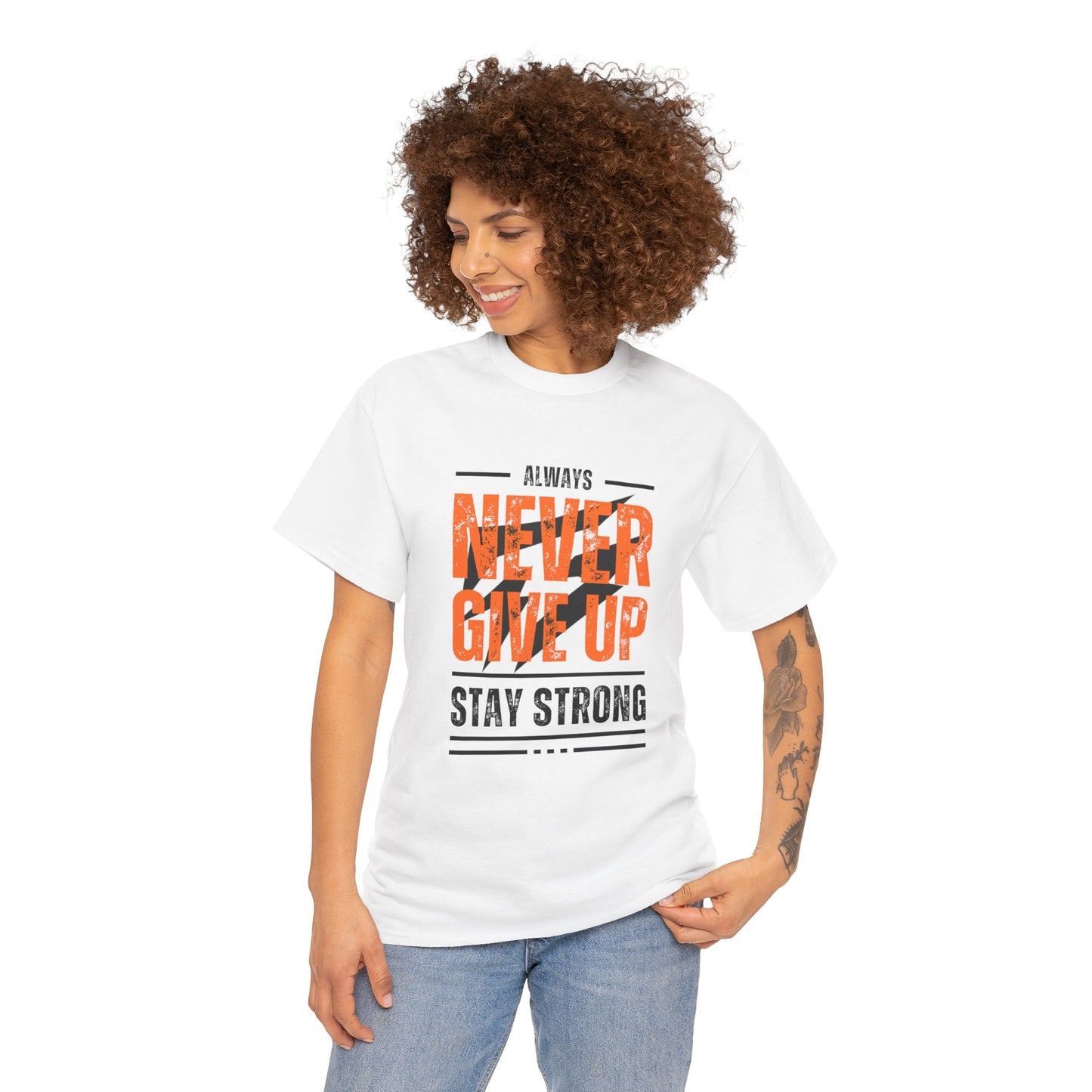 Always Never Give Up Stay Strong Quote Gym Shirt Flashlander