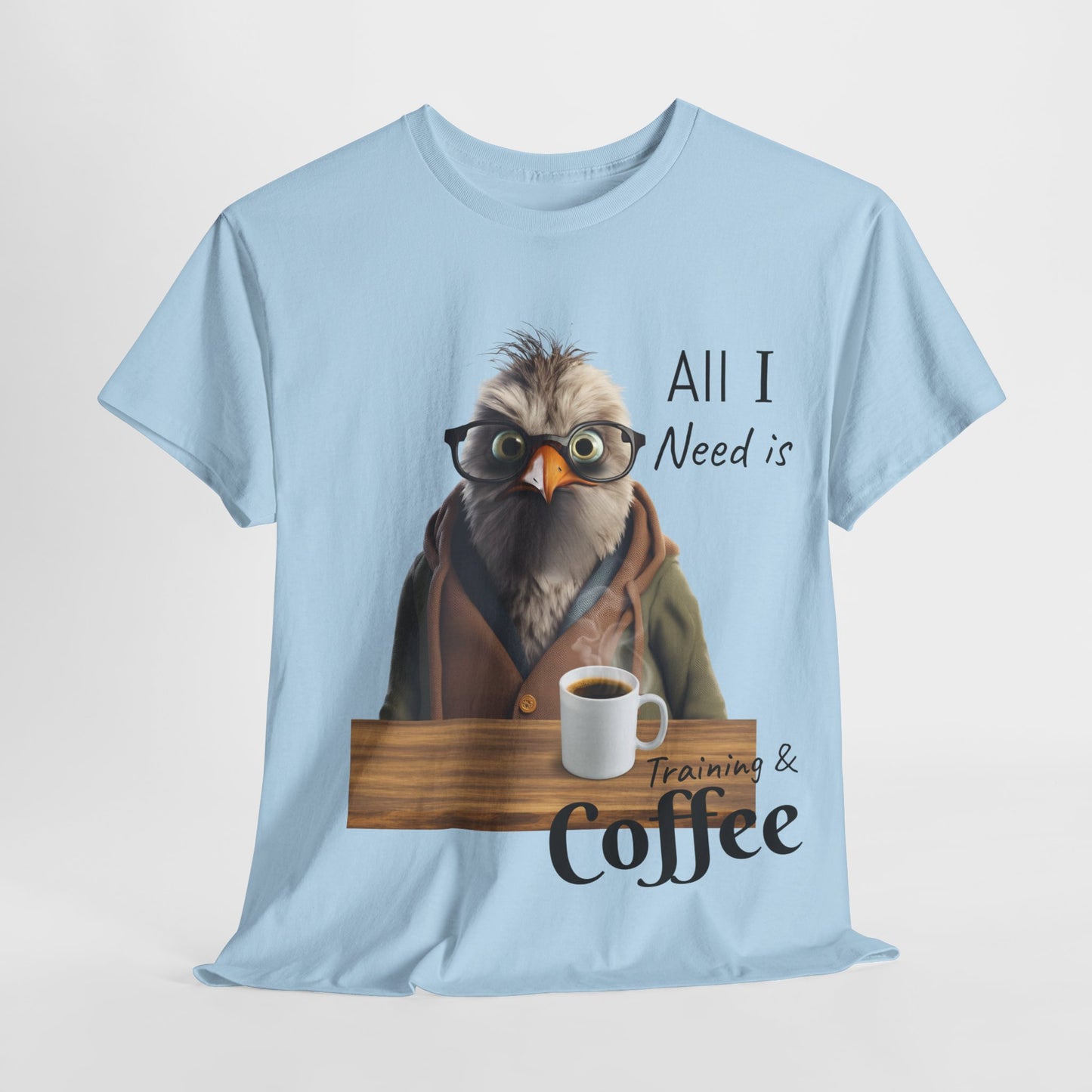 Tout ce dont j'ai besoin, c'est d'une formation et d'un café - T-shirt drôle d'oiseau - Flashlander Gym Shirt