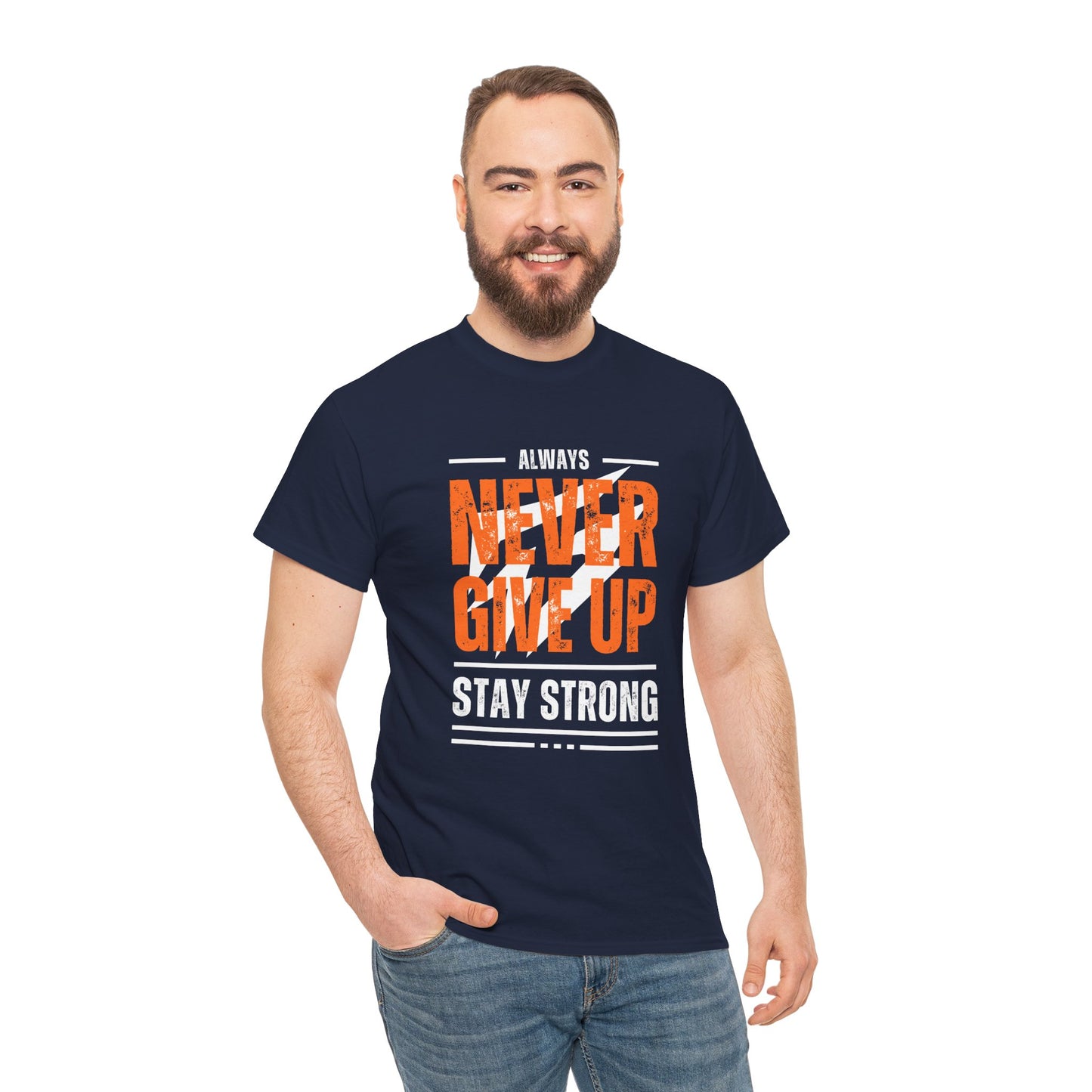 Always Never Give Up Stay Strong Quote Gym Shirt Flashlander