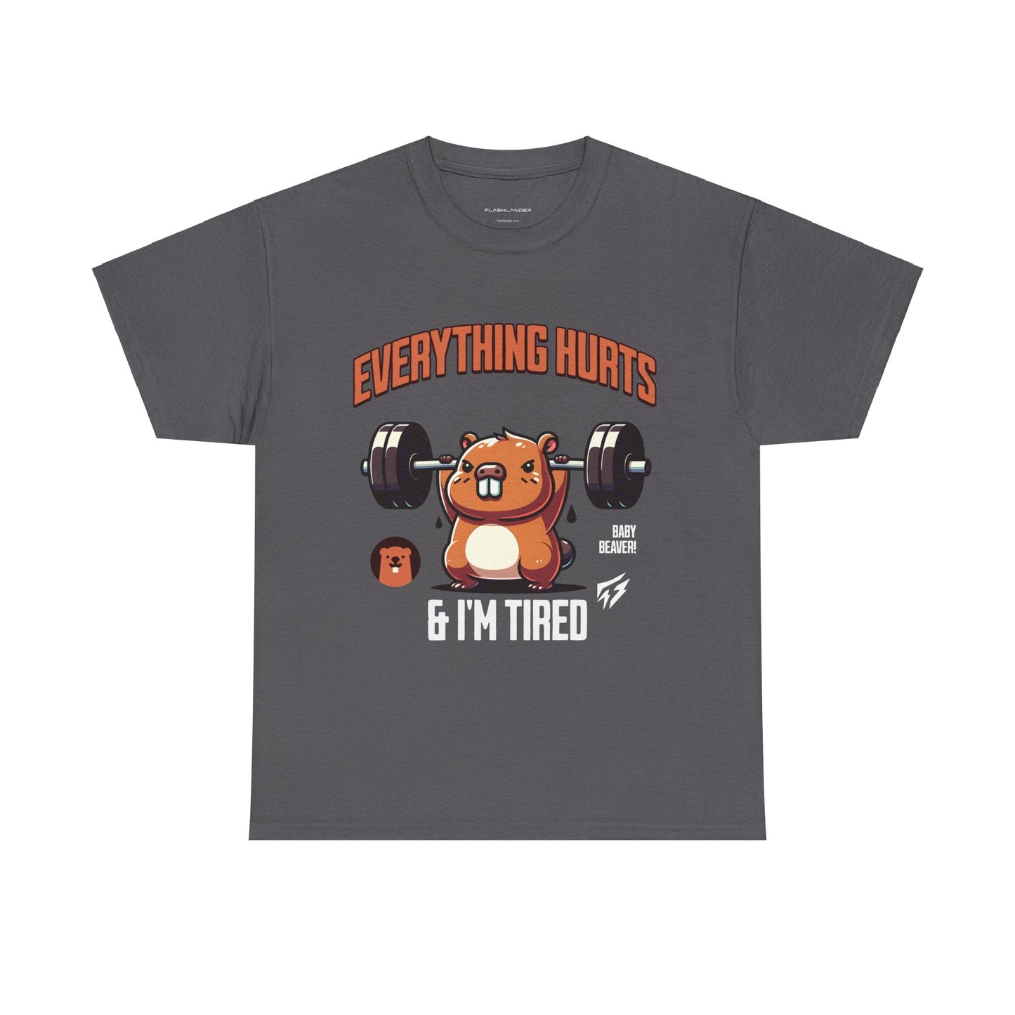 T-shirt de sport Beaver Everything Hurts &amp; I'm Tired T-shirt de sport Flashlander en coton unisexe noir anthracite T-shirt graphique de performance