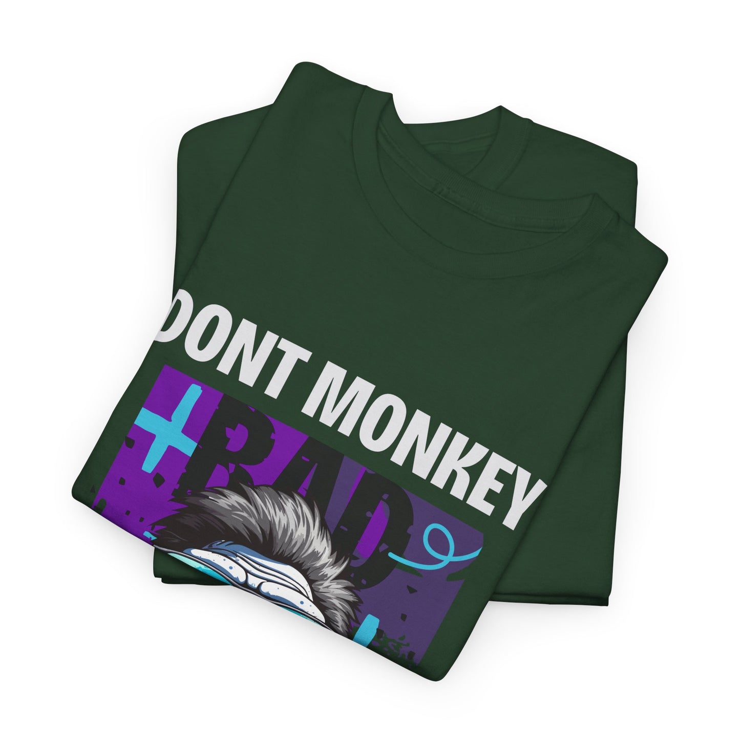 Dont Monkey Around - Flashlander Gym Shirt