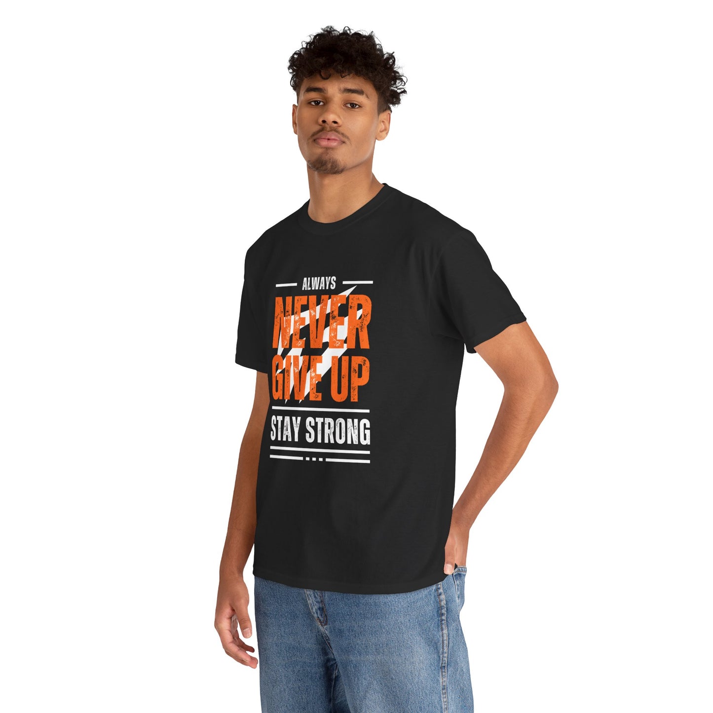 Always Never Give Up Stay Strong Quote Gym Shirt Flashlander