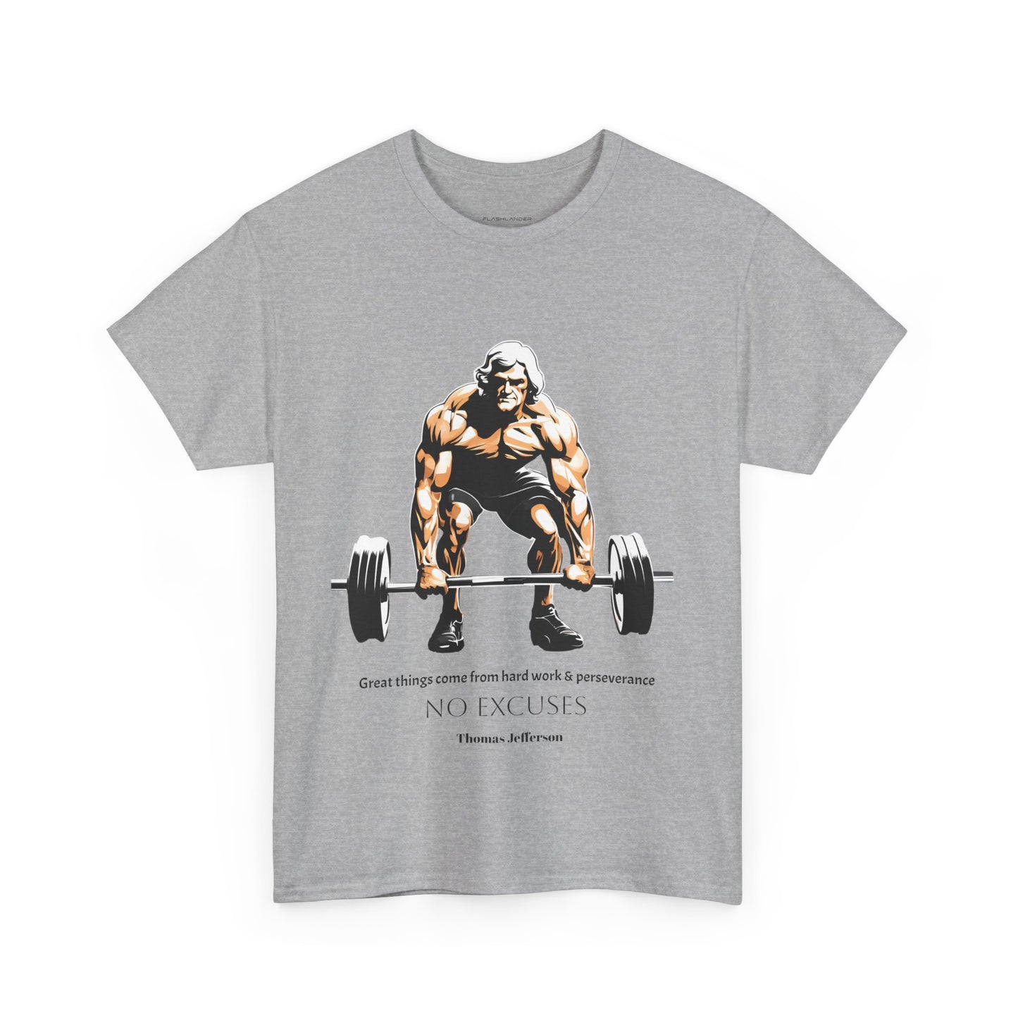 Thomas Jefferson Bodybuilder Shirt - Flashlander Great Things Come From Hard Work And Perseverance, No excuses Graphic Tee