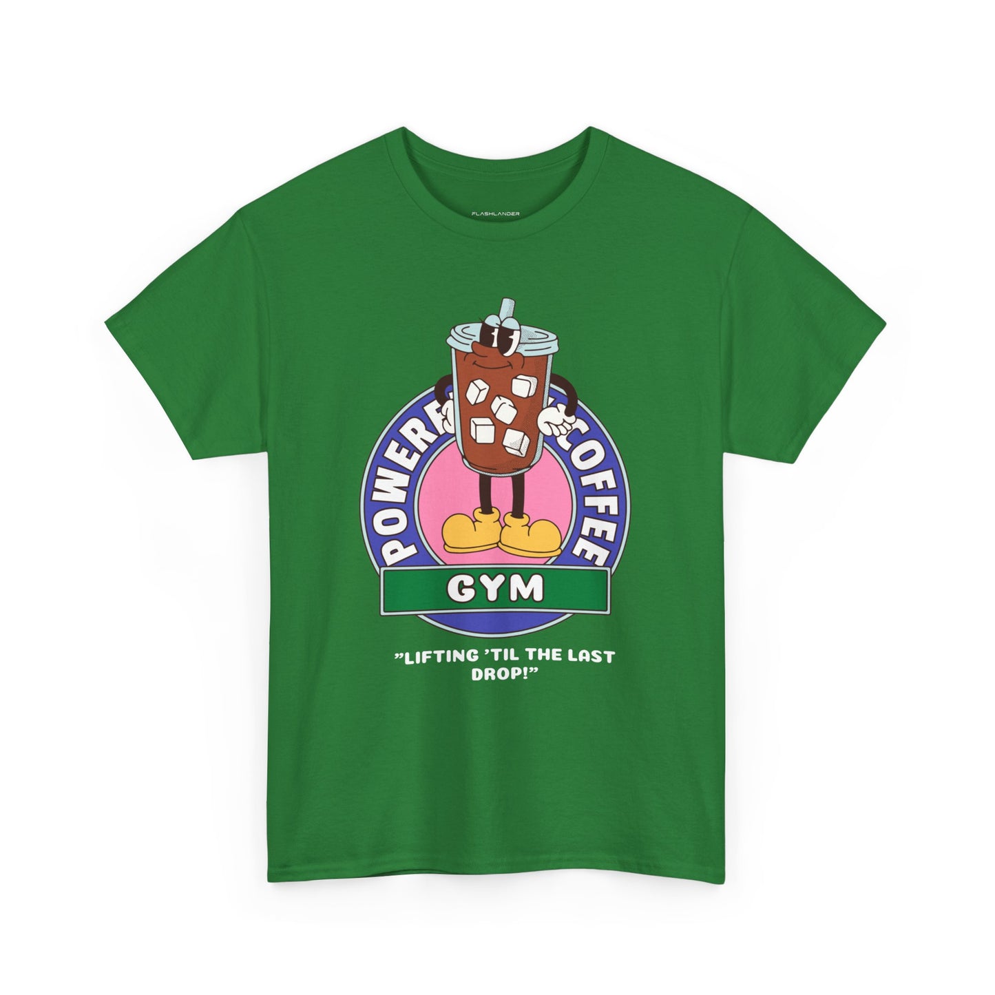 Power By Coffee Lifting 'Til The Last Drop   - Flashlander Gym Shirt