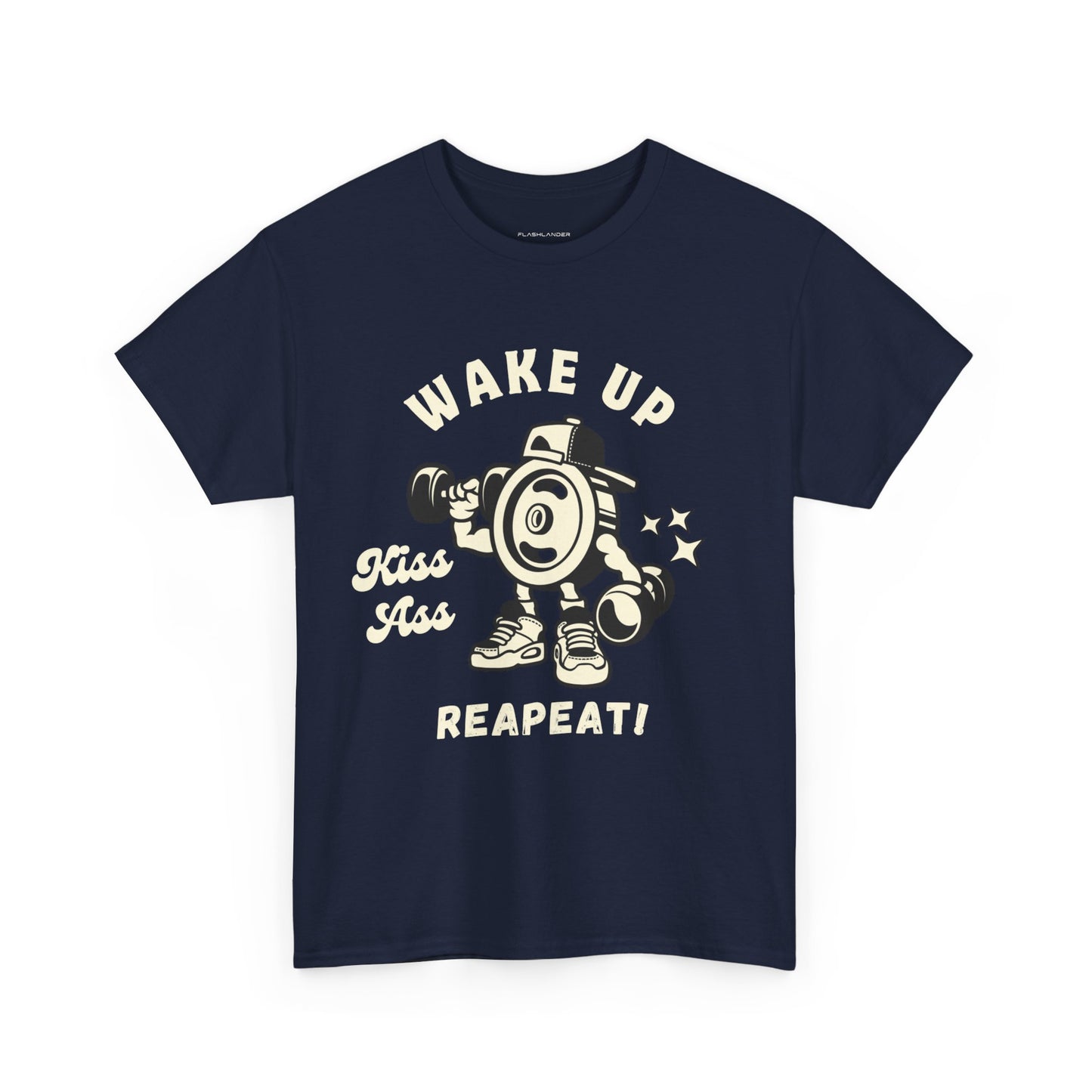 Wake Up Kiss Ass Reapeat - Flashlander Gym Shirt